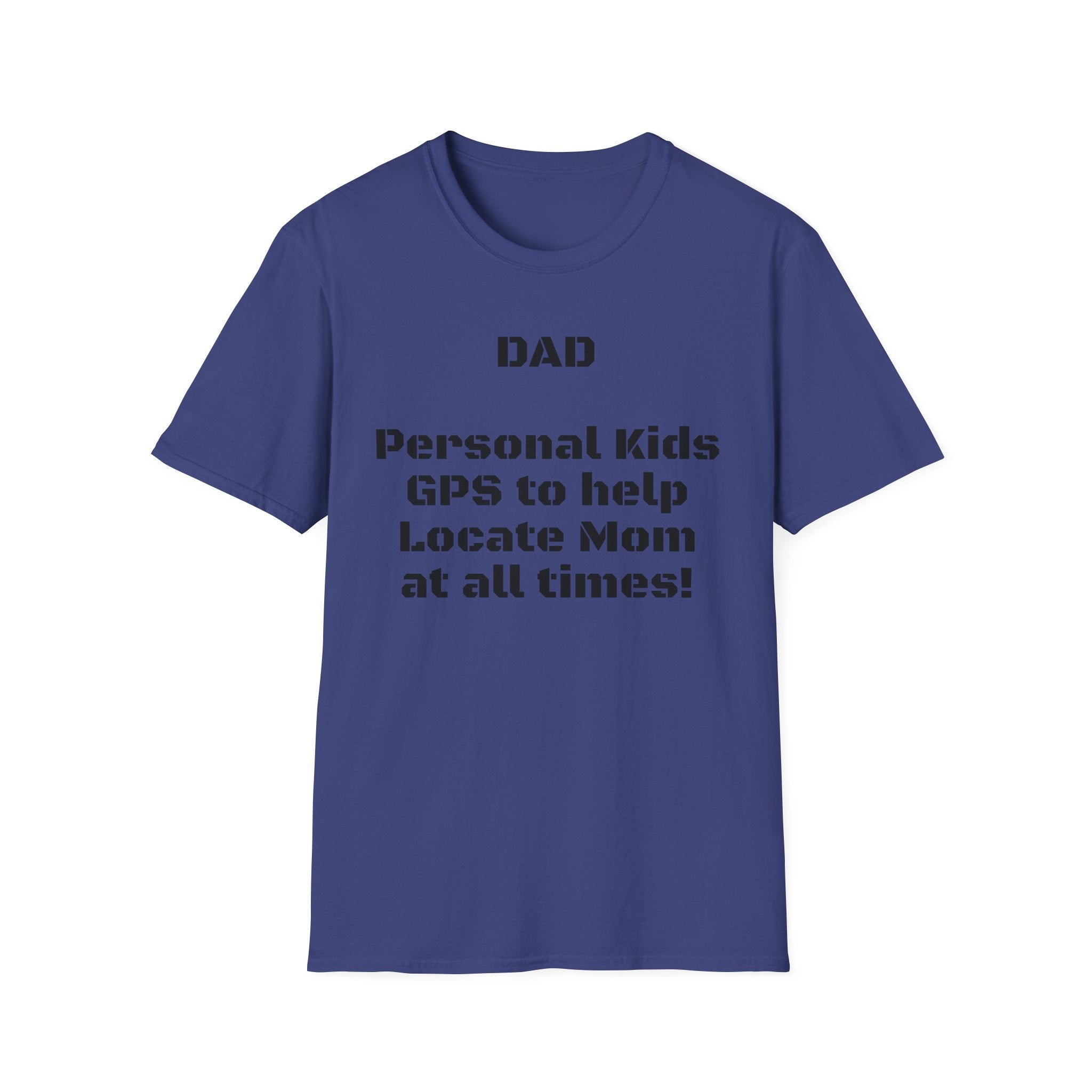 Dad GPS — Funny Parenting Graphic Tee