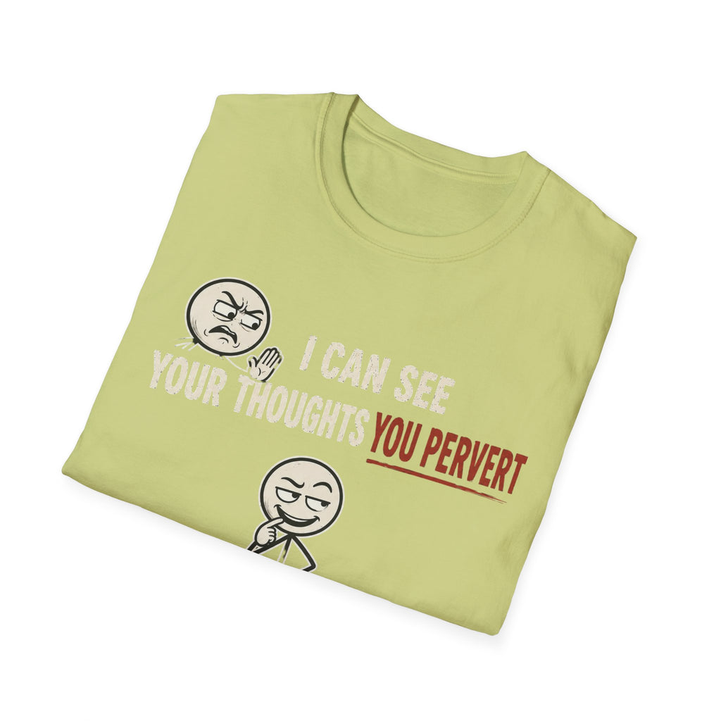 Funny Emoji T-Shirt — "I Can See Your Thoughts, You Pervert" Graphic Tee