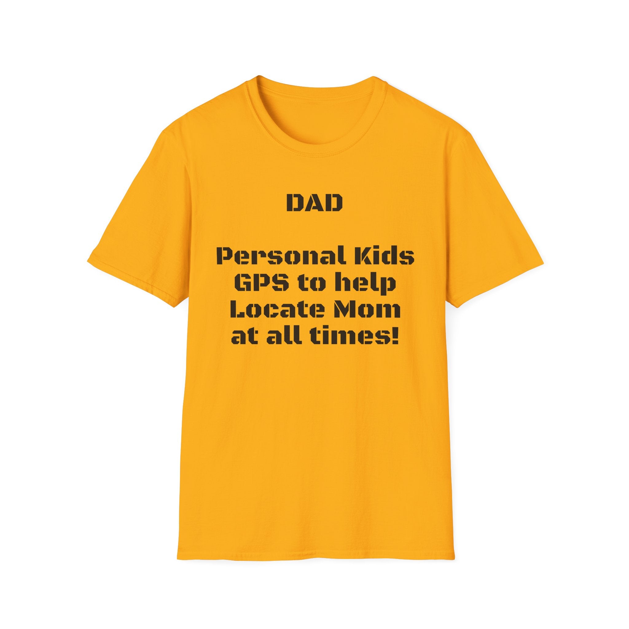Dad GPS — Funny Parenting Graphic Tee