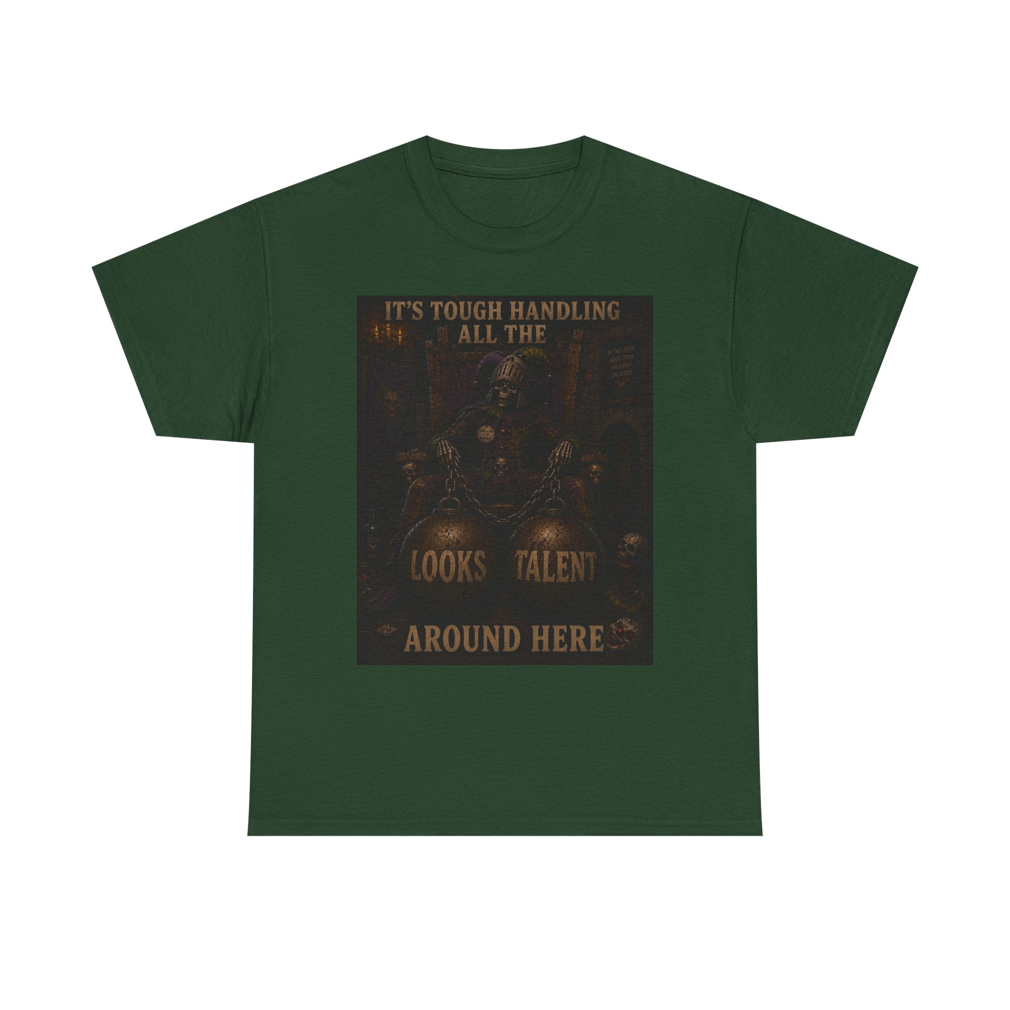 "It's Tough Handling All the Looks & Talent Around Here" Retro Dark Humor Graphic T-Shirt