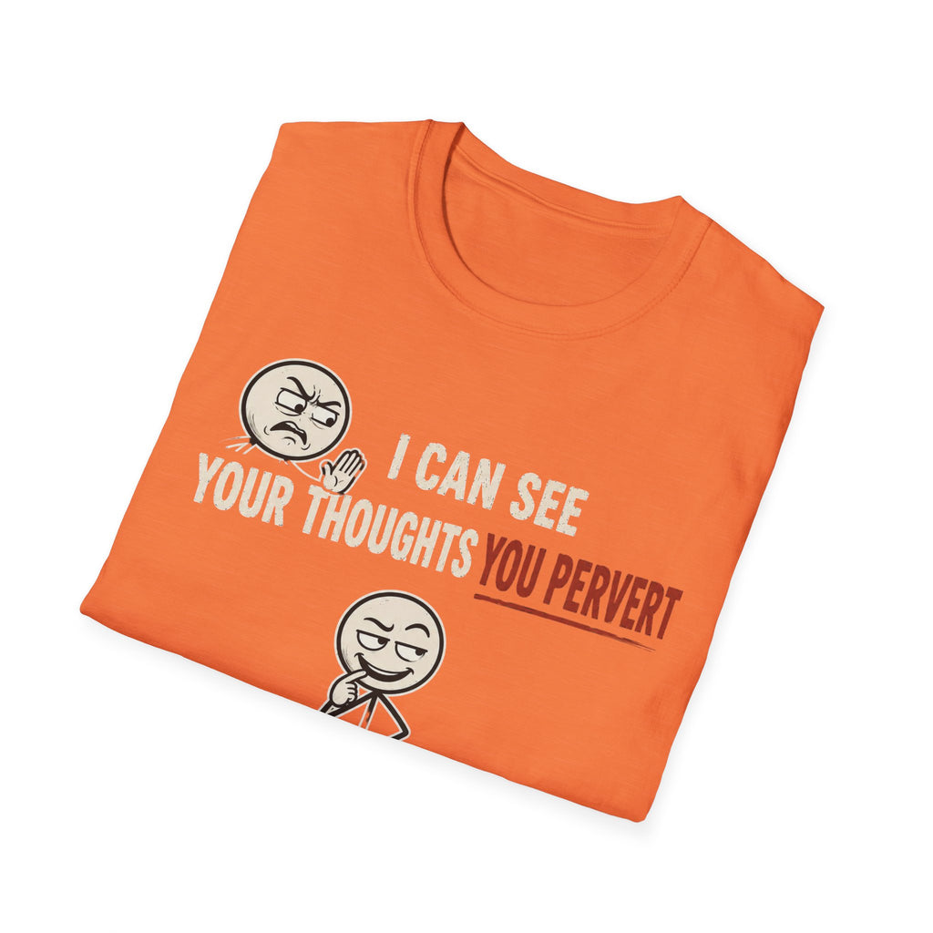 Funny Emoji T-Shirt — "I Can See Your Thoughts, You Pervert" Graphic Tee