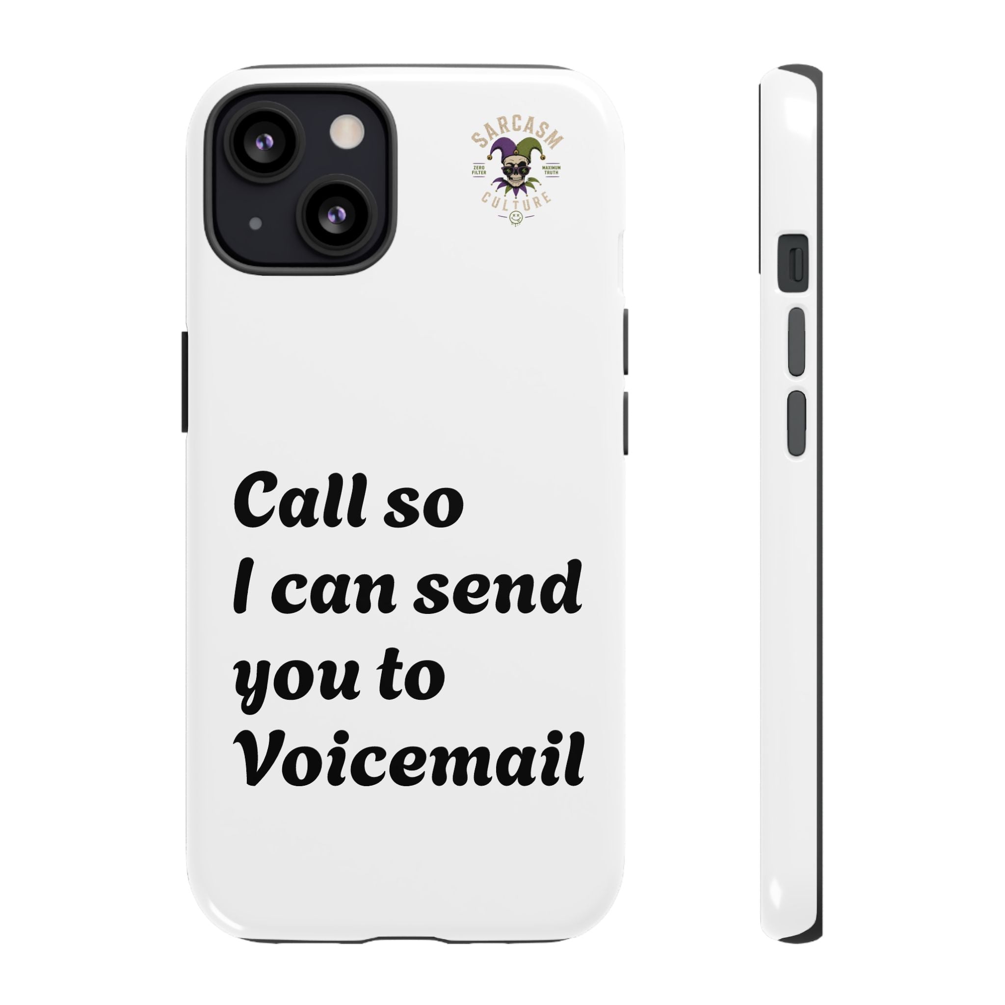 Call So I Can Send You to Voicemail