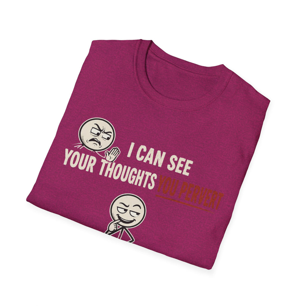 Funny Emoji T-Shirt — "I Can See Your Thoughts, You Pervert" Graphic Tee