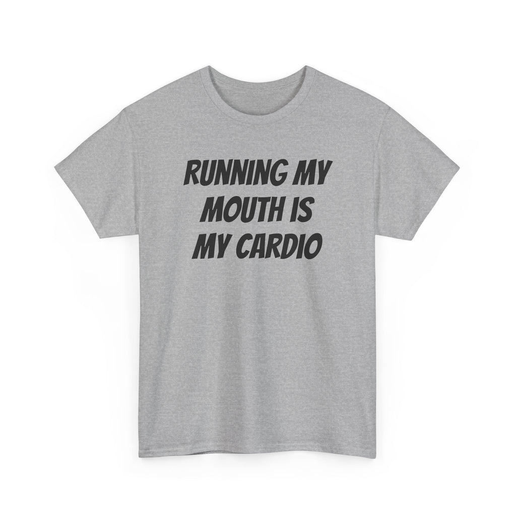 Running My Mouth Is My Cardio