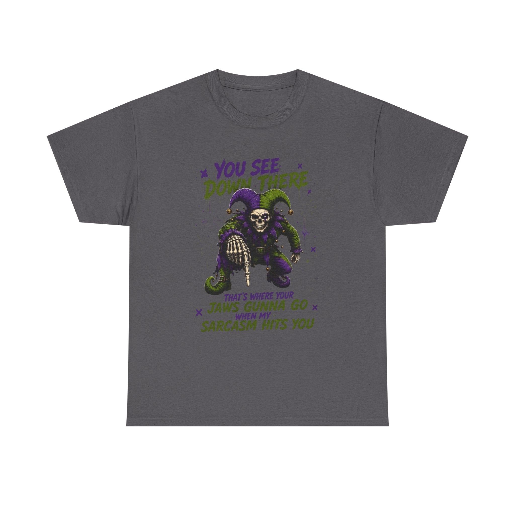 Skeleton Jester Tee — 'That's Where Your Jaw's Gonna Go When My Sarcasm Hits You' Dark Humor Graphic Shirt