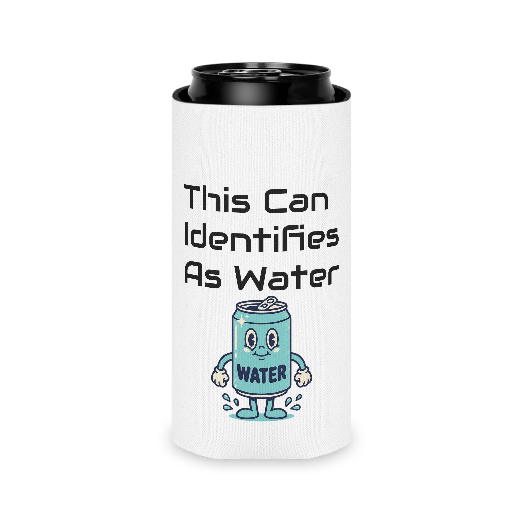 Can Cooler – "This Can Identifies As Water" Cute Beverage Koozie
