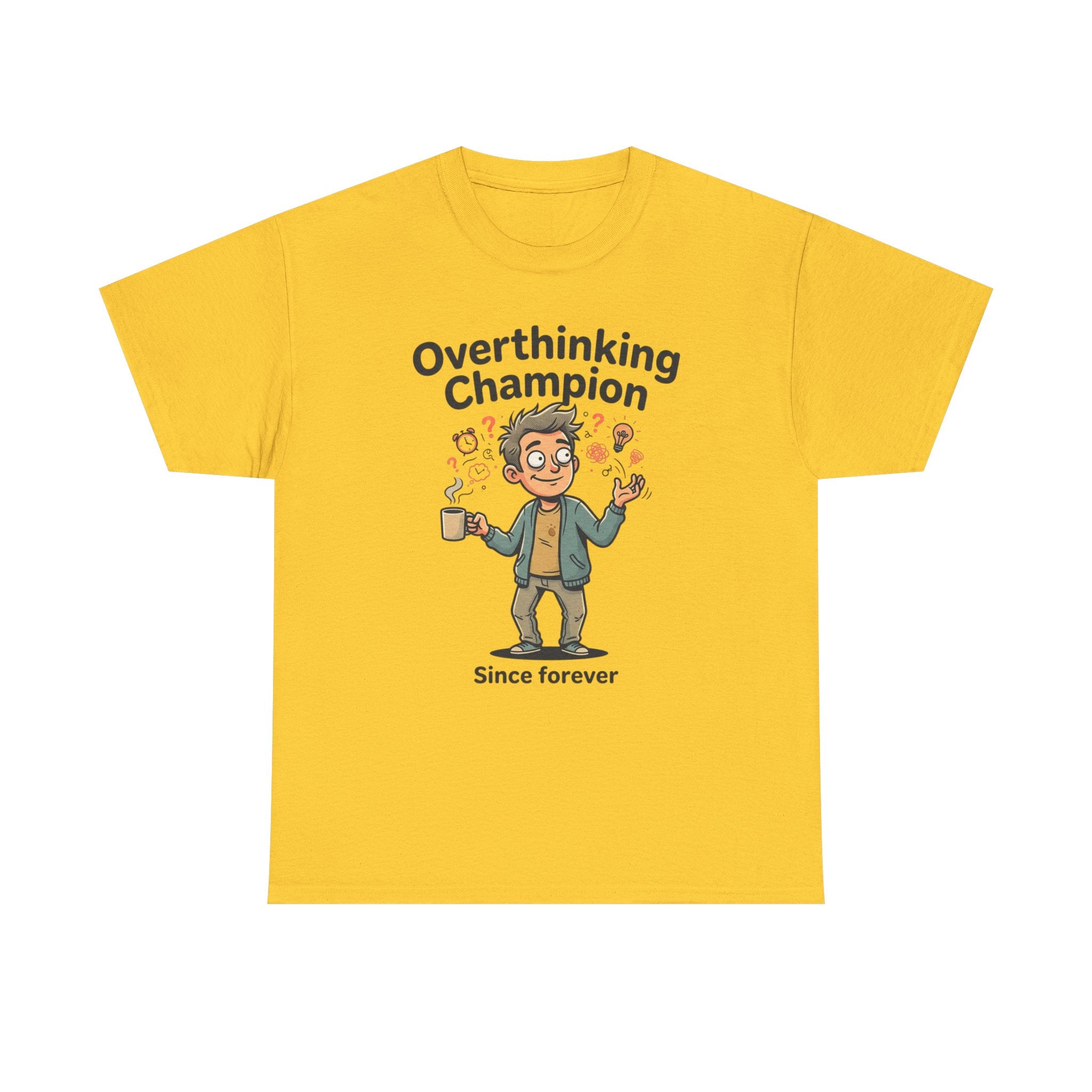Overthinking Champion T-Shirt – Funny Mental Health Tee (“Since forever”)