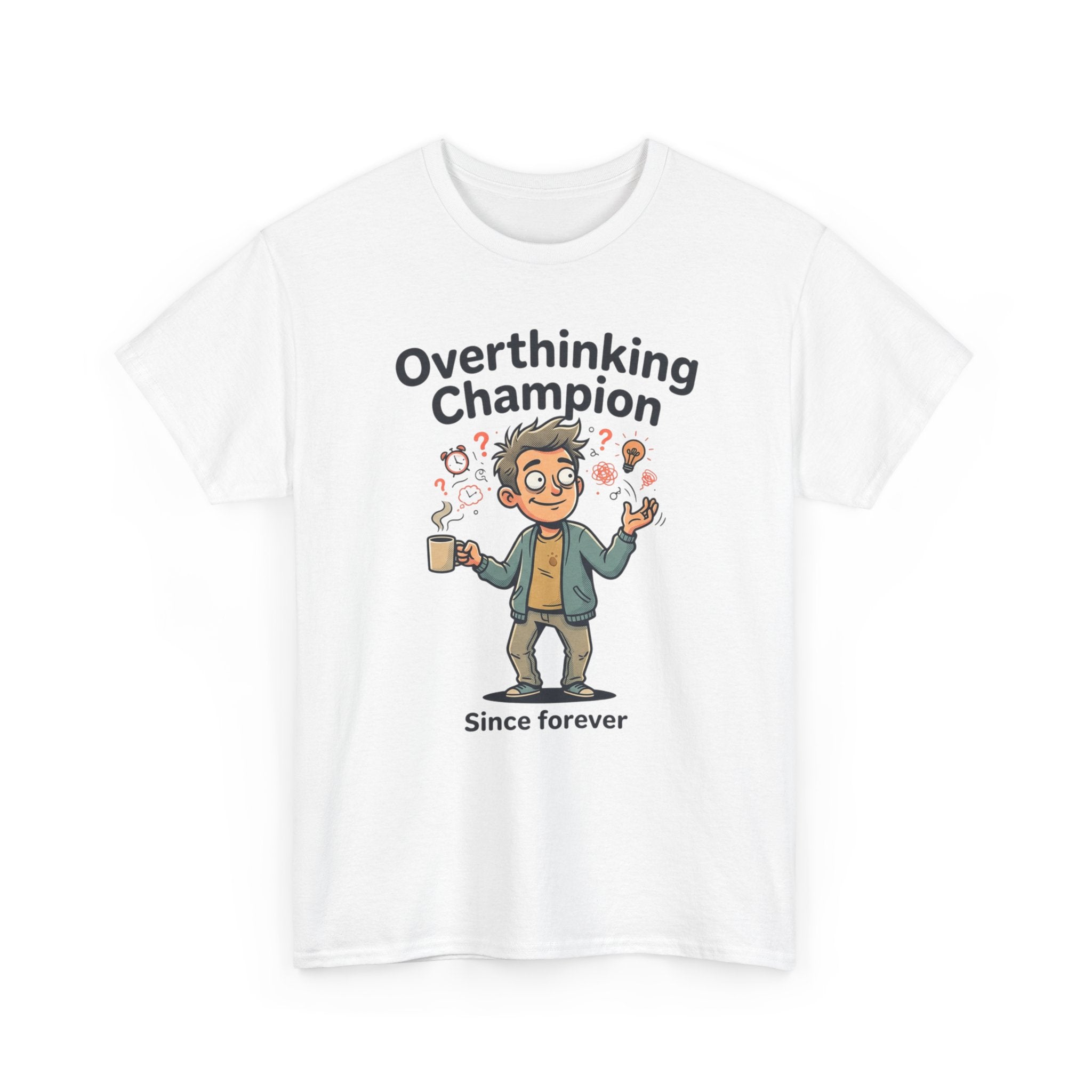 Overthinking Champion T-Shirt – Funny Mental Health Tee (“Since forever”)
