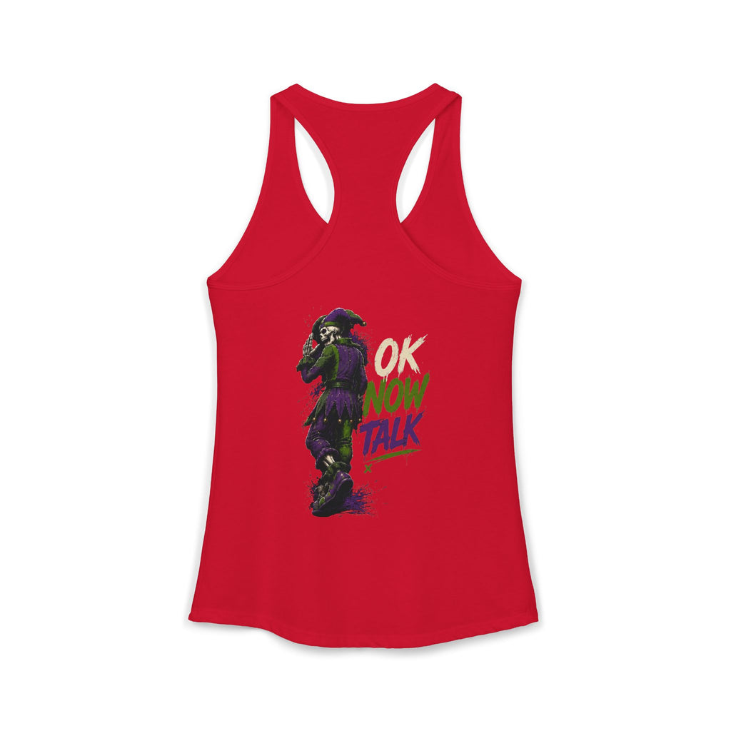 Stop Hold On Racerback Tank — 'OK Now Talk' Jester Graphic Women's Tank Top
