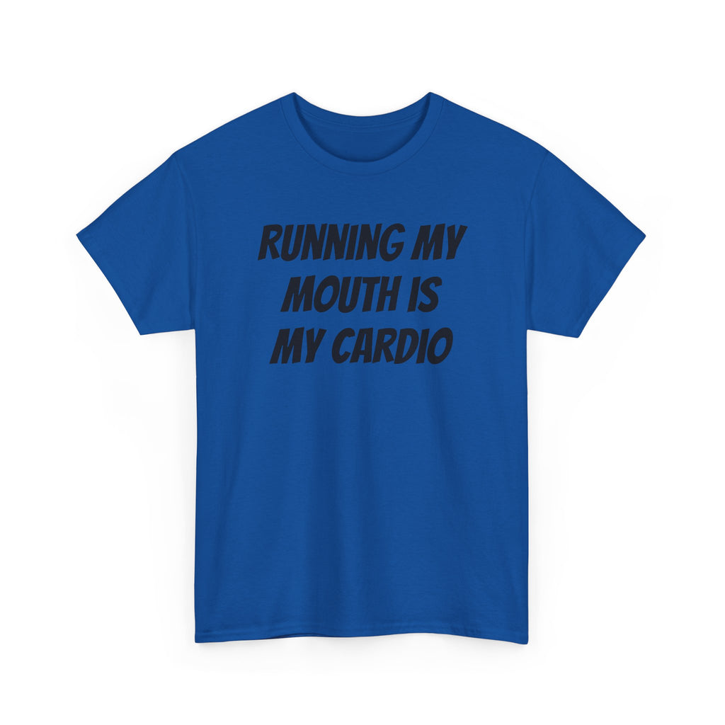 Running My Mouth Is My Cardio