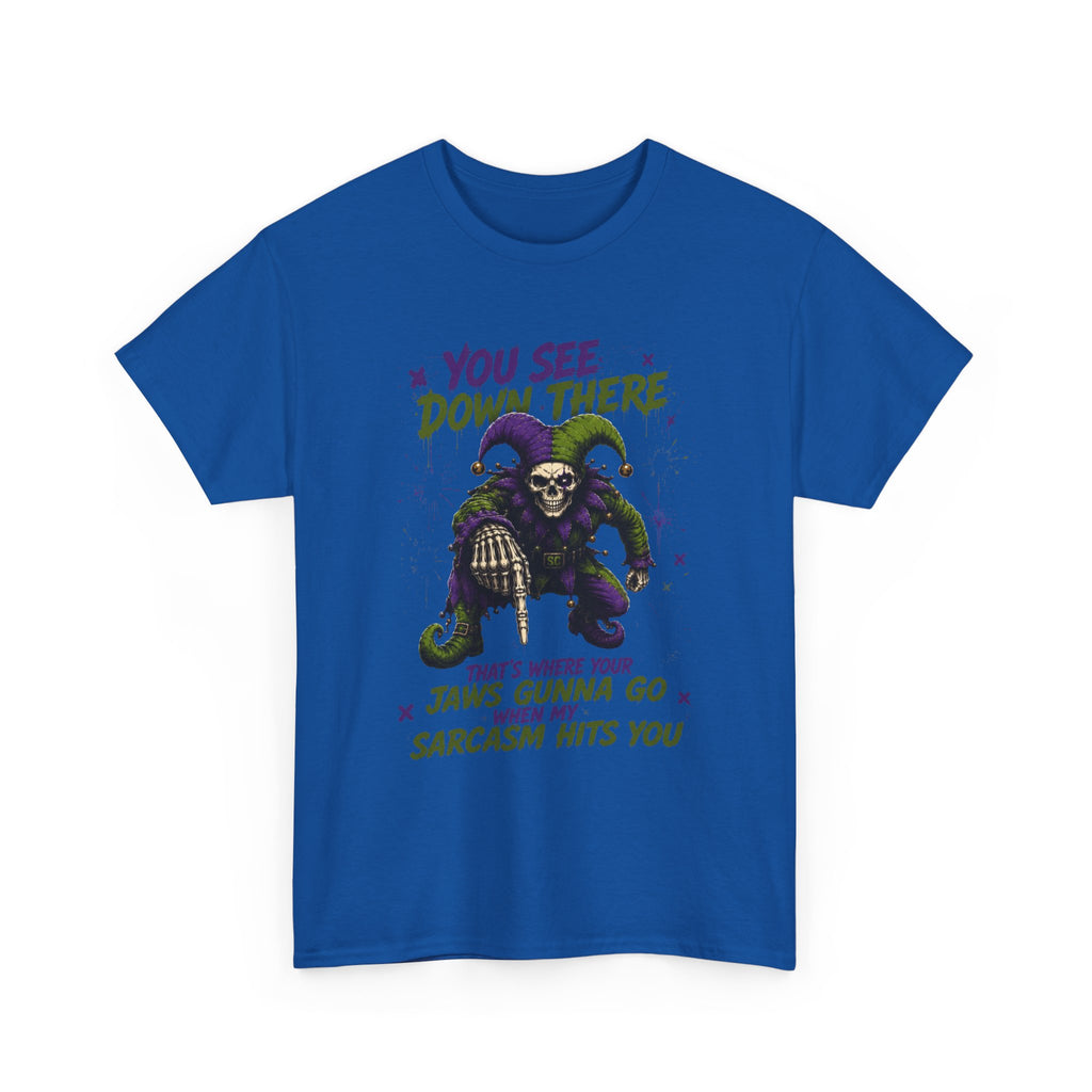 Skeleton Jester Tee — 'That's Where Your Jaw's Gonna Go When My Sarcasm Hits You' Dark Humor Graphic Shirt