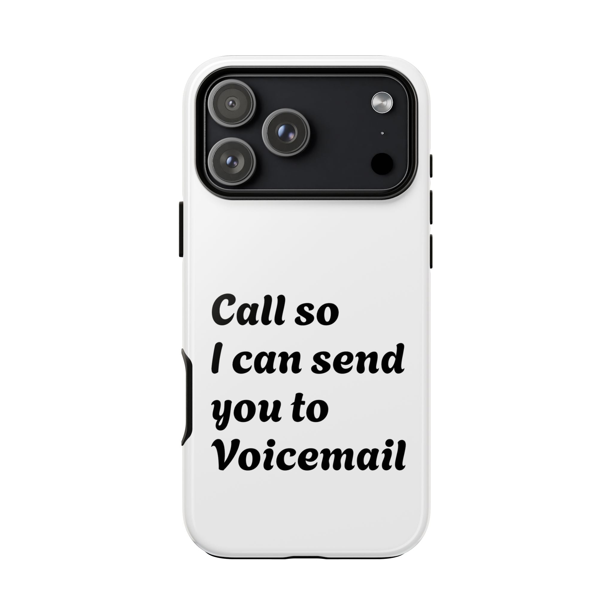 Call So I Can Send You to Voicemail