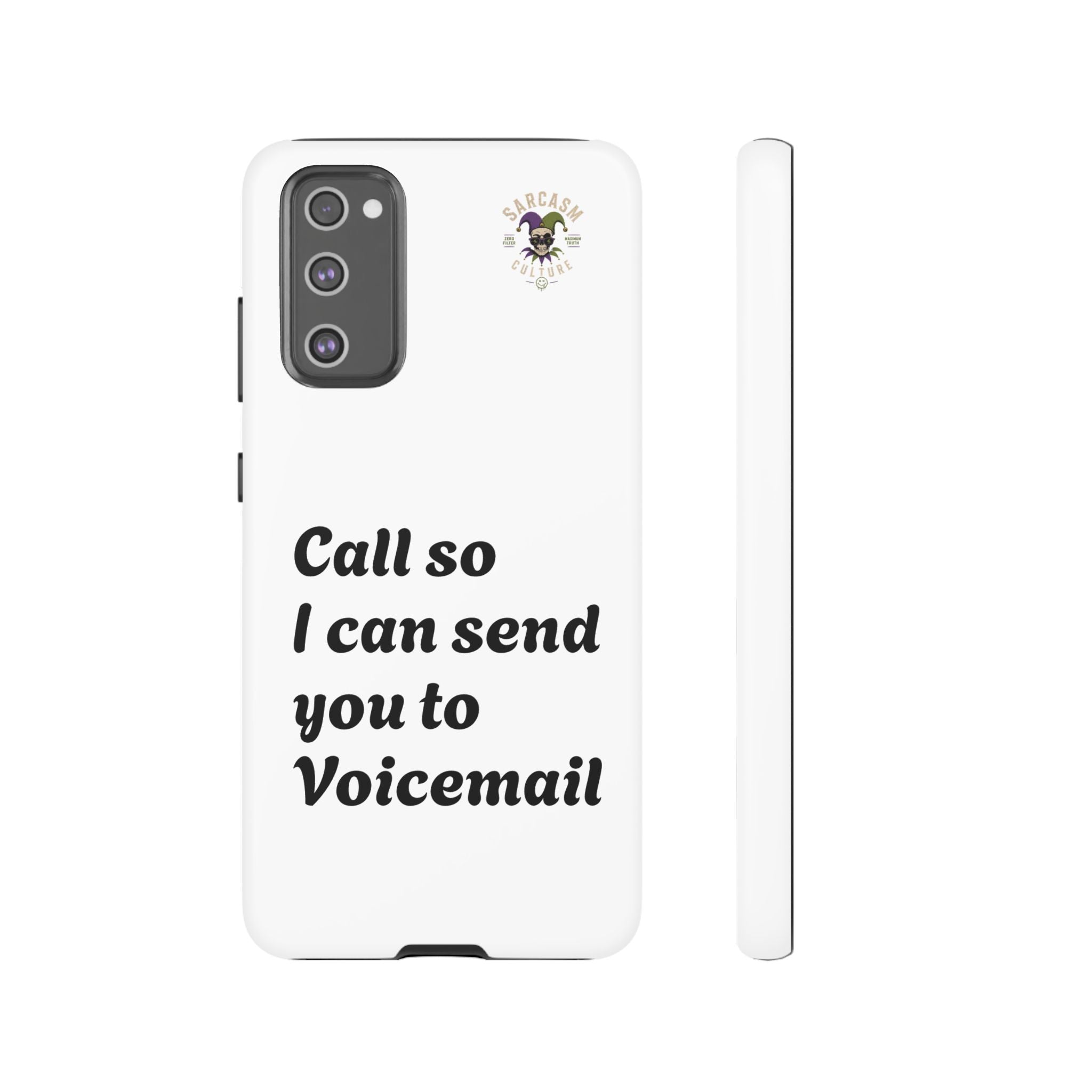 Call So I Can Send You to Voicemail