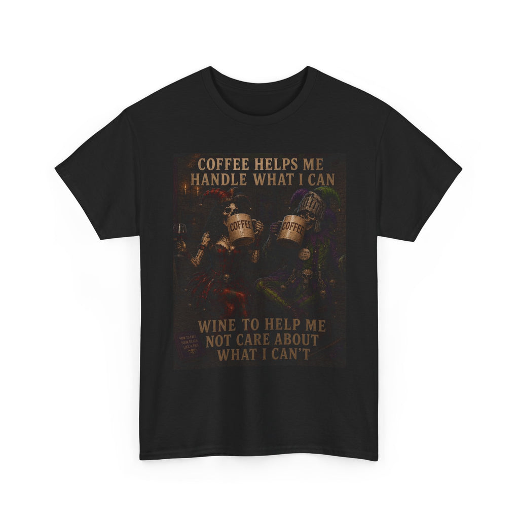 Coffee Helps Me Tee — "Coffee Helps Me Handle What I Can, Wine to Help Me Not Care" Graphic T-Shirt