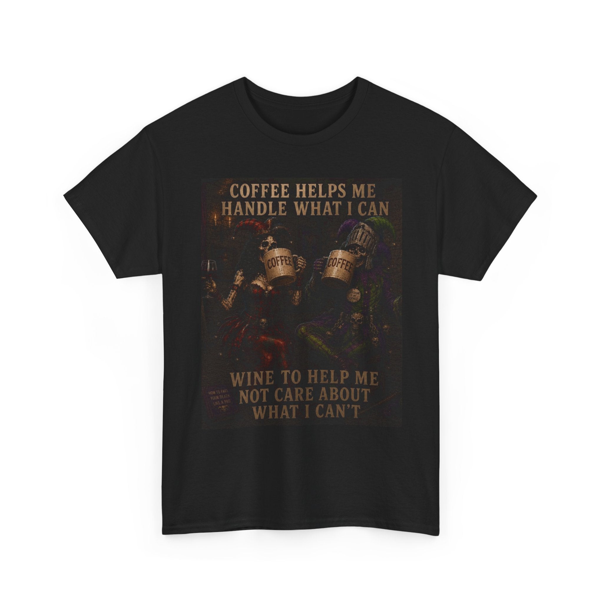 Coffee Helps Me Tee — "Coffee Helps Me Handle What I Can, Wine to Help Me Not Care" Graphic T-Shirt