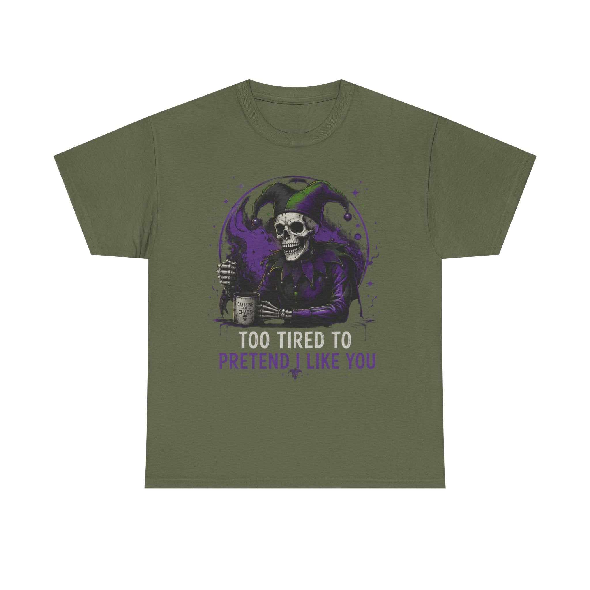 Skull Jester Tee — "Too Tired to Pretend I Like You" Graphic T-Shirt