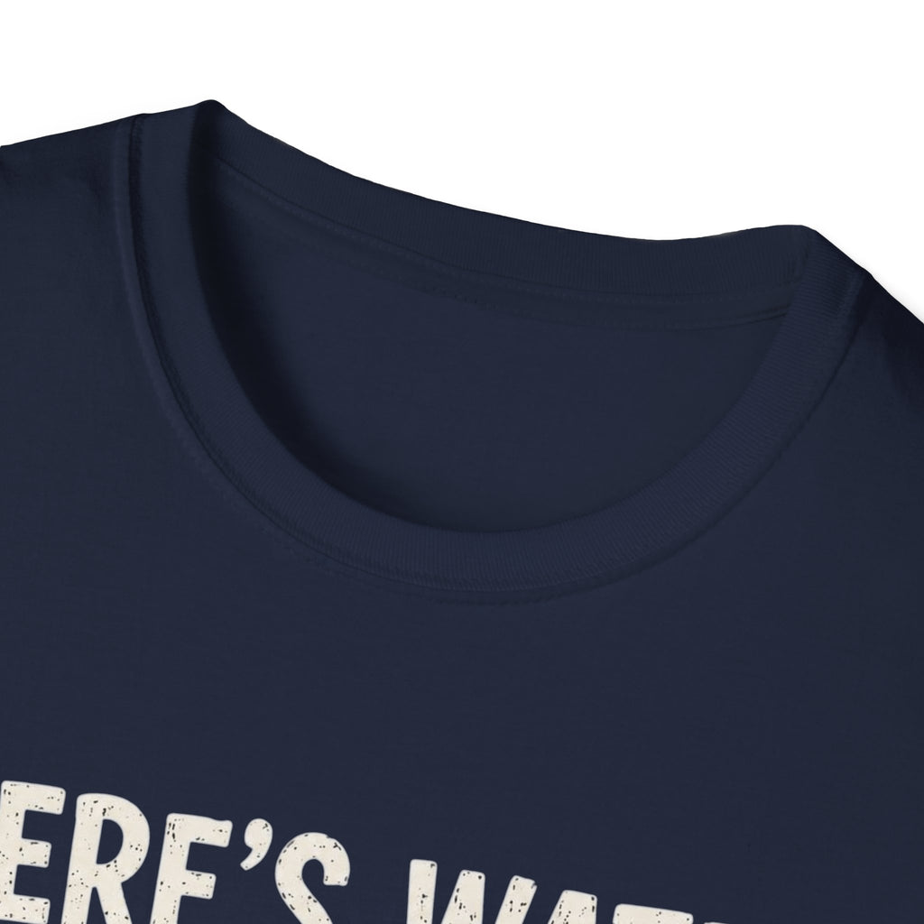 Beer Hydrated T-Shirt — "There's Water in Beer, Right? Yeah I'm Hydrated Then"