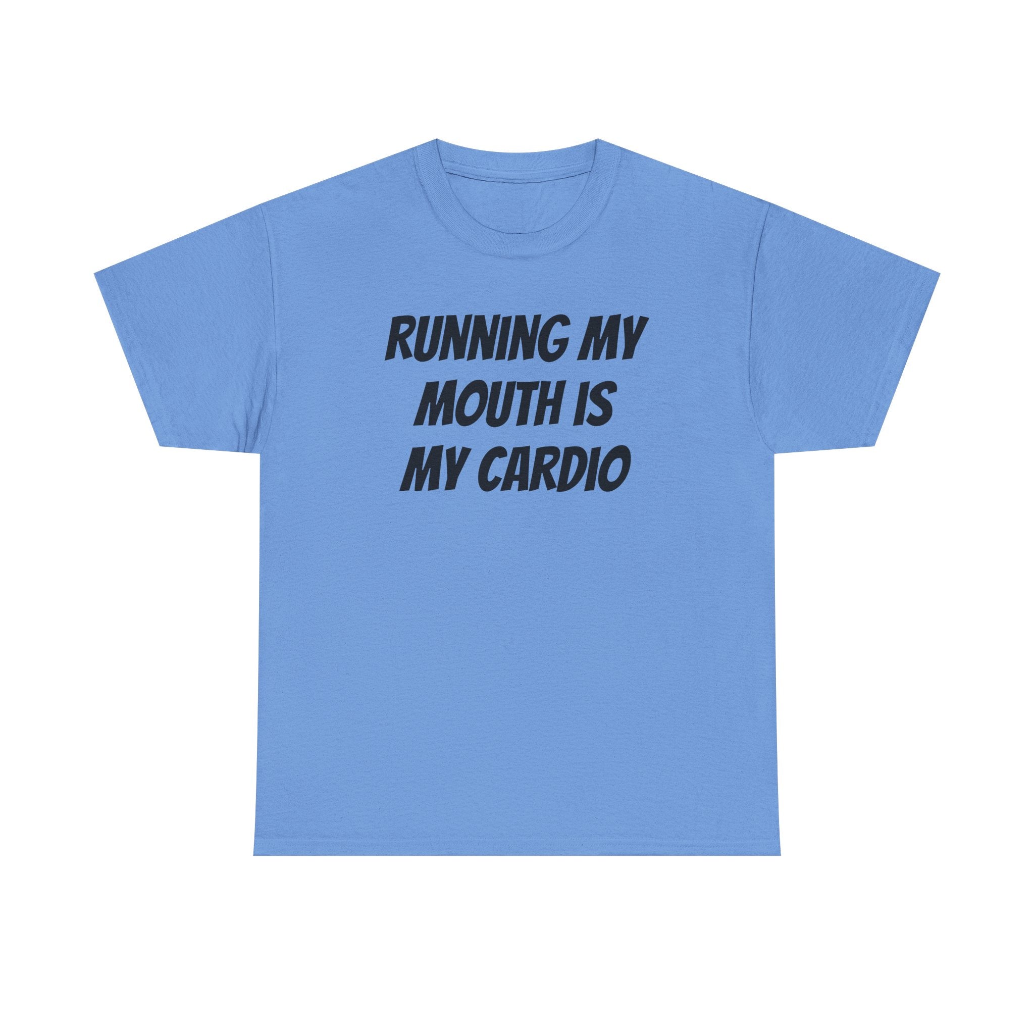 Running My Mouth Tee — 'Running My Mouth Is My Cardio' Funny Graphic T-Shirt