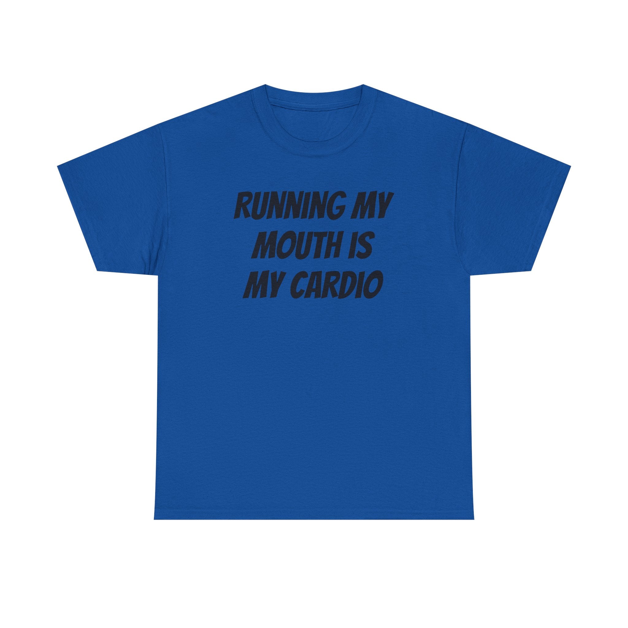 Running My Mouth Tee — 'Running My Mouth Is My Cardio' Funny Graphic T-Shirt
