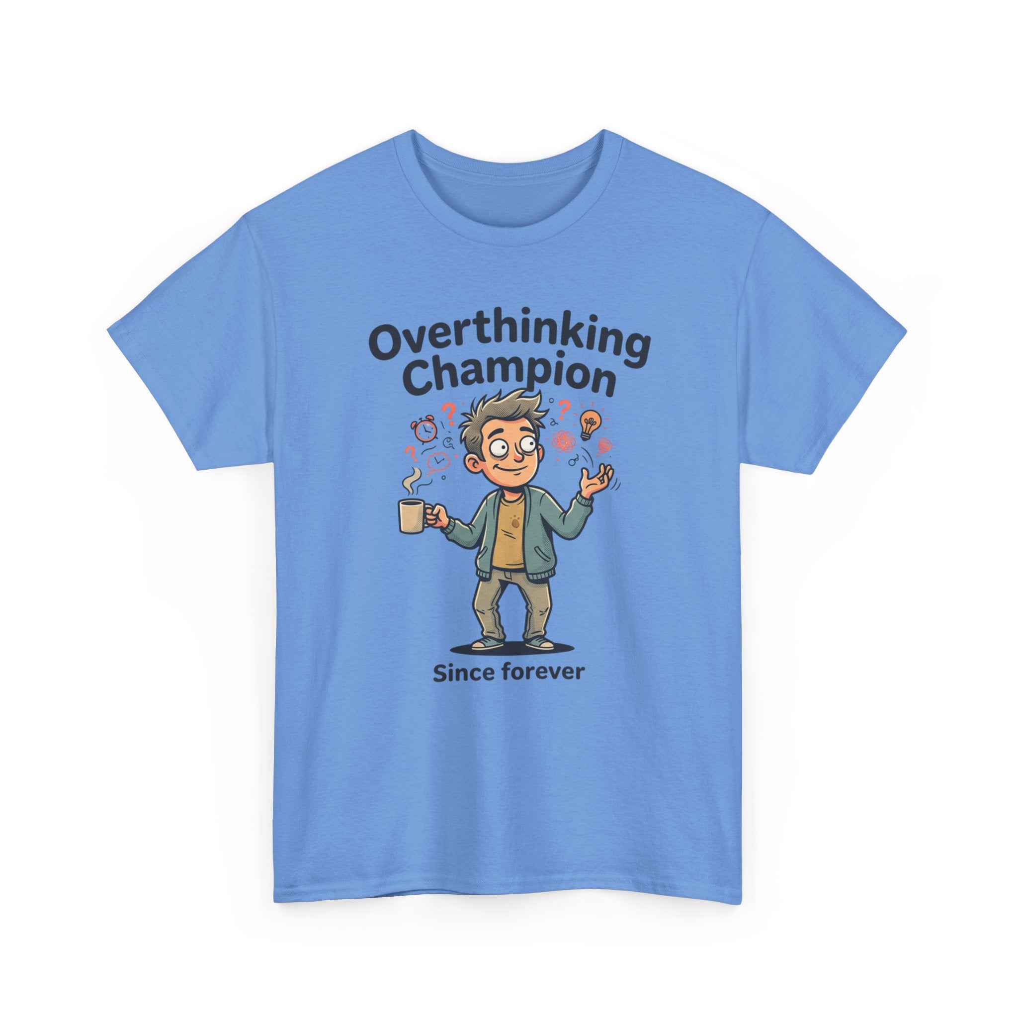 Overthinking Champion T-Shirt – Funny Mental Health Tee (“Since forever”)