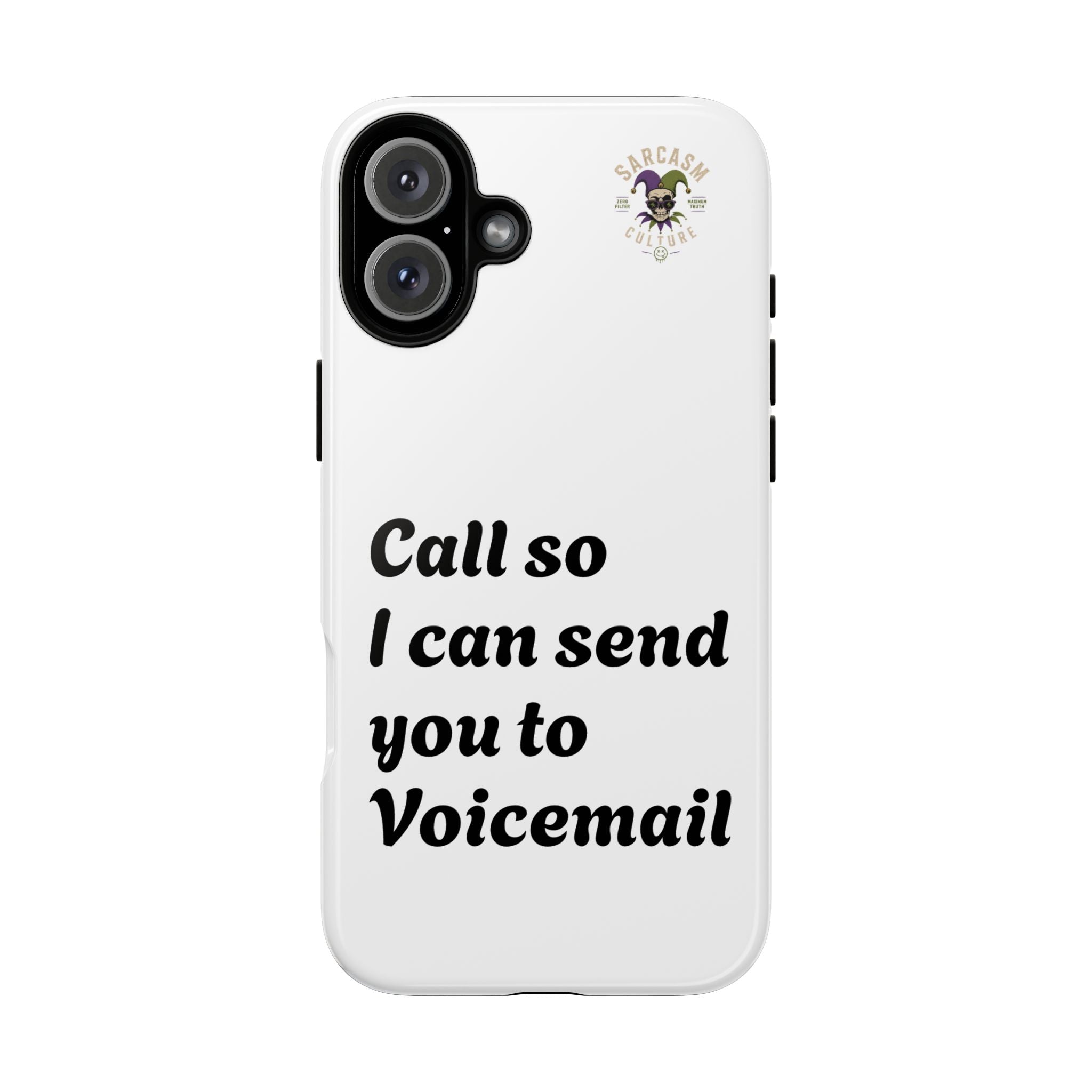 Call So I Can Send You to Voicemail