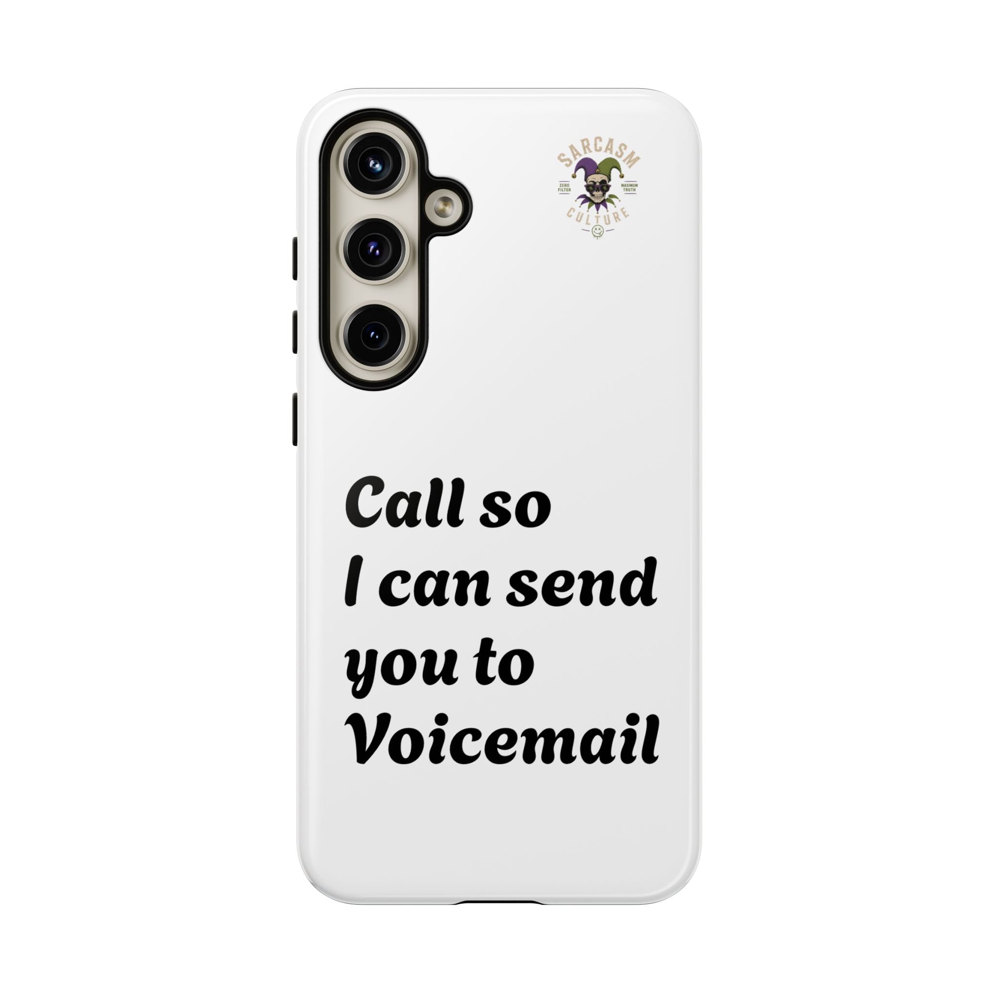 Call So I Can Send You to Voicemail