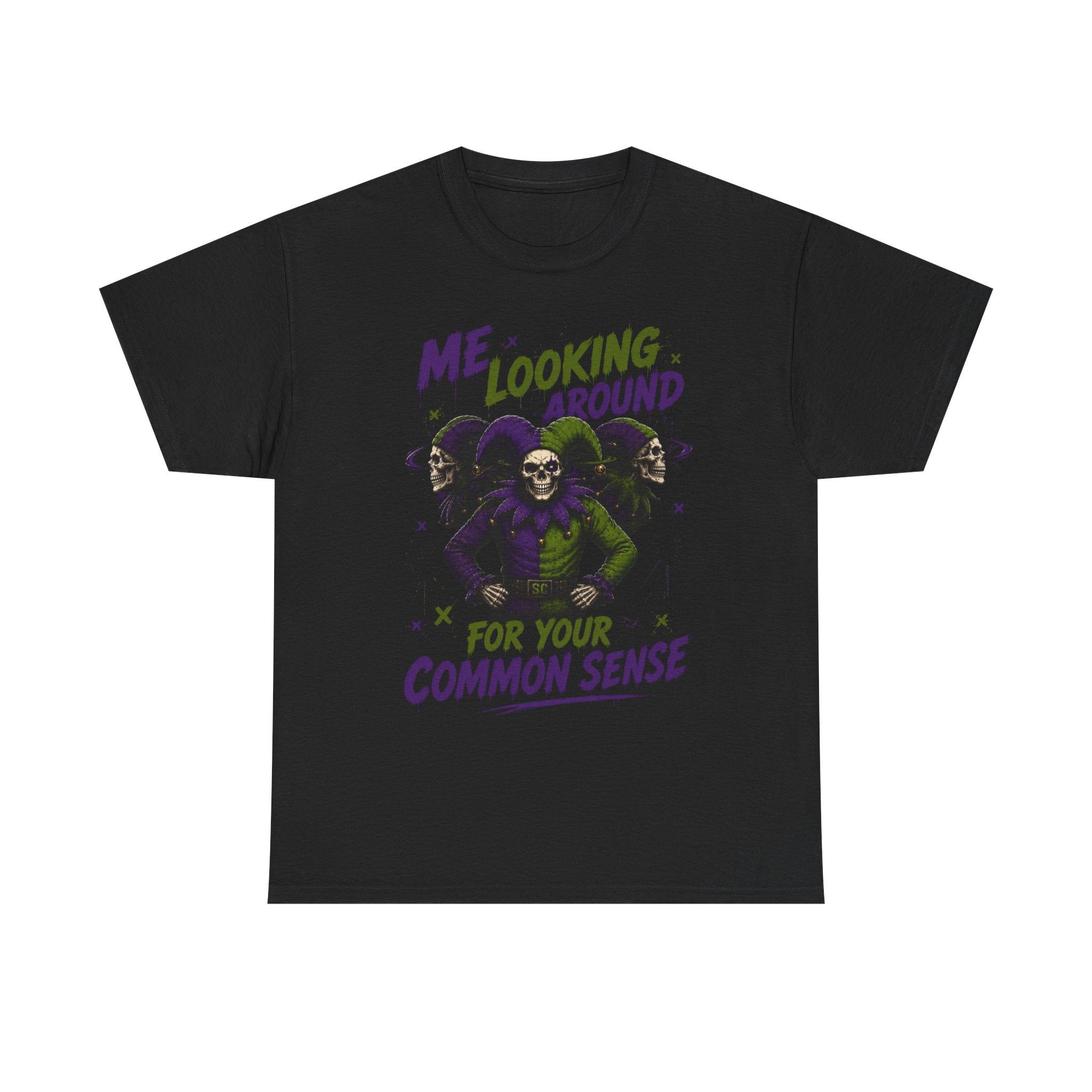 'Me Looking Around for Your Common Sense' Funny Graphic T-Shirt