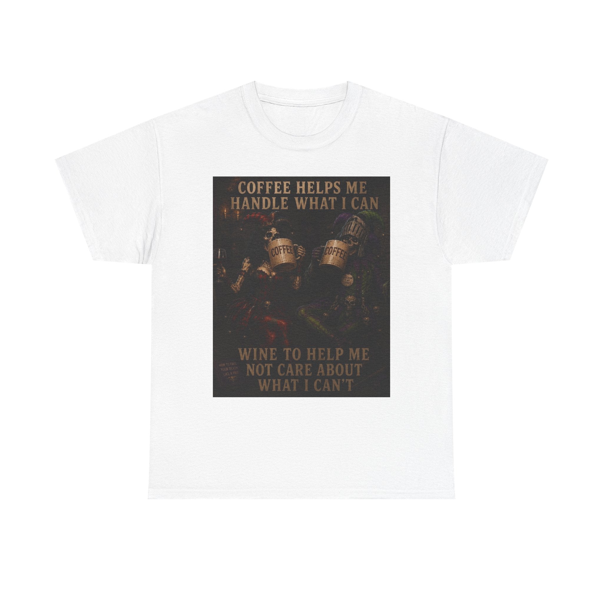 Coffee Helps Me Tee — "Coffee Helps Me Handle What I Can, Wine to Help Me Not Care" Graphic T-Shirt