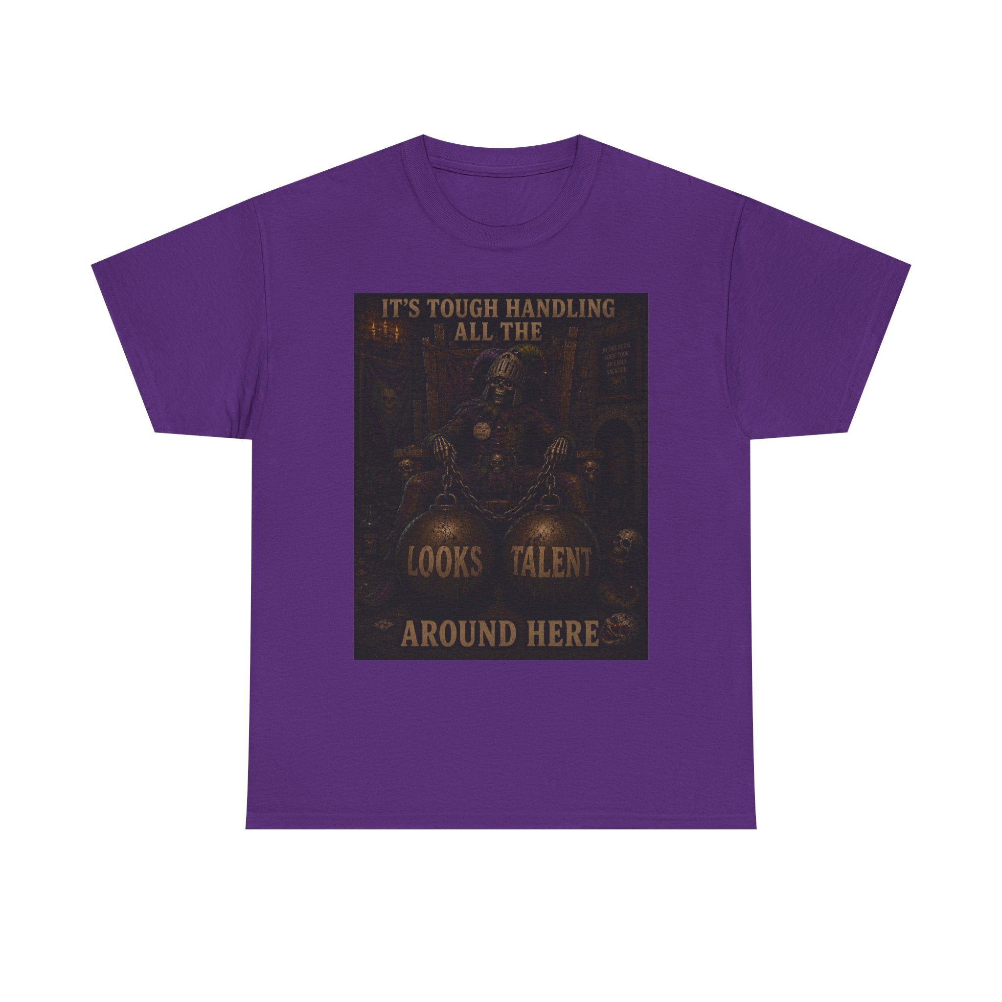 "It's Tough Handling All the Looks & Talent Around Here" Retro Dark Humor Graphic T-Shirt