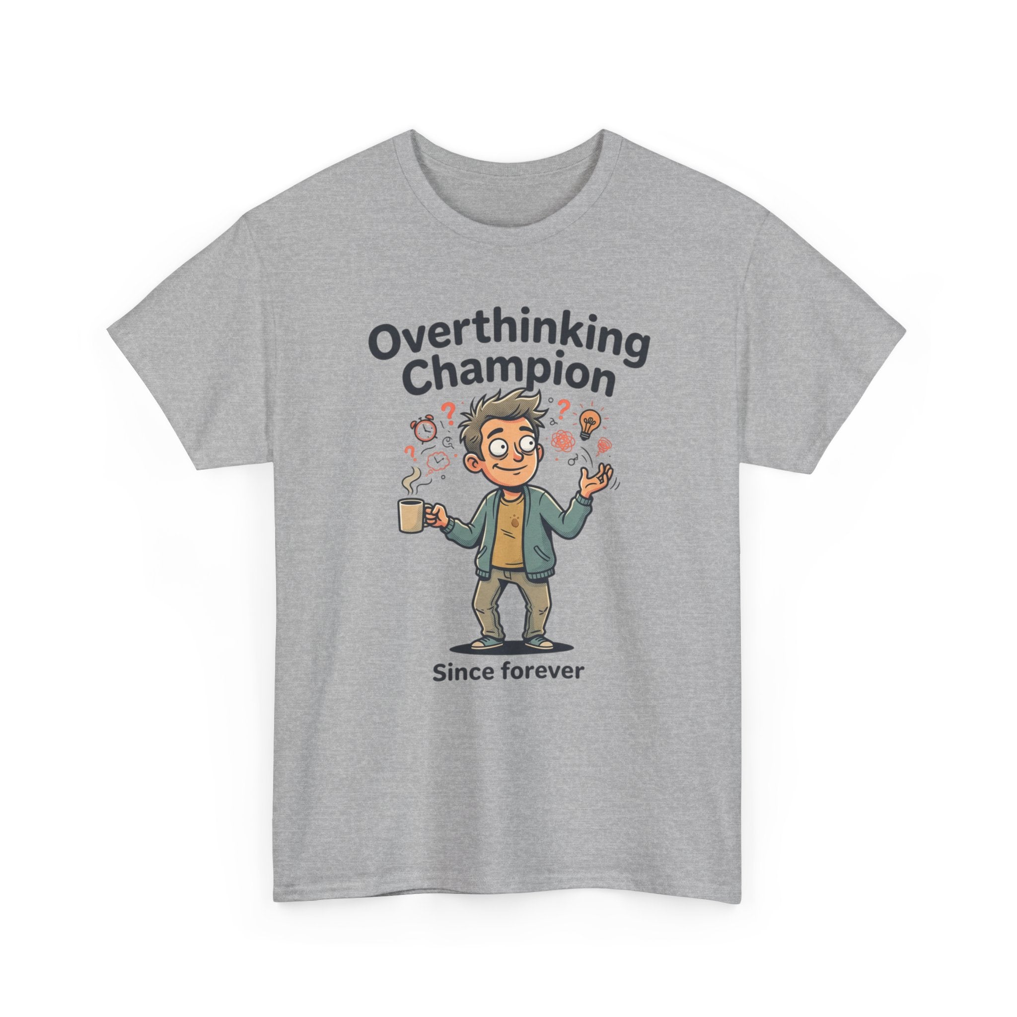 Overthinking Champion T-Shirt – Funny Mental Health Tee (“Since forever”)