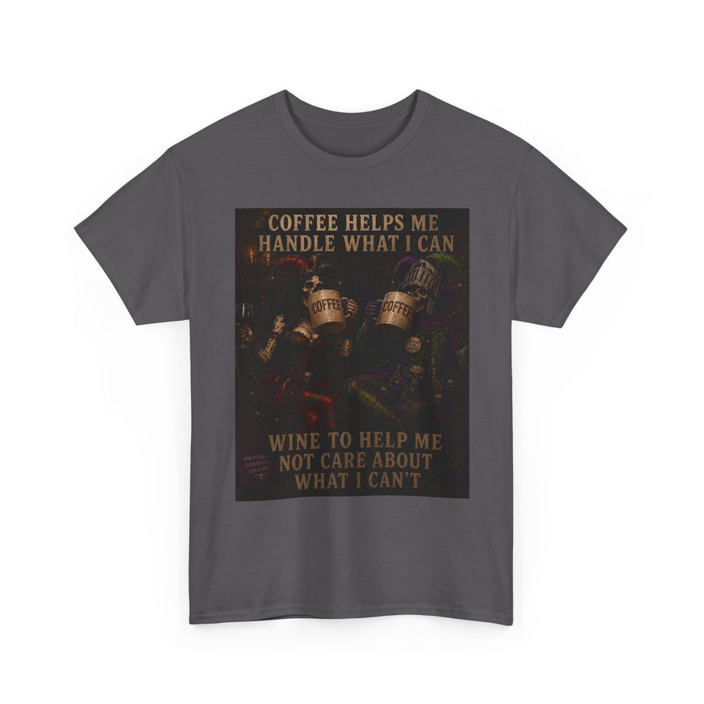 Coffee Helps Me Tee — "Coffee Helps Me Handle What I Can, Wine to Help Me Not Care" Graphic T-Shirt