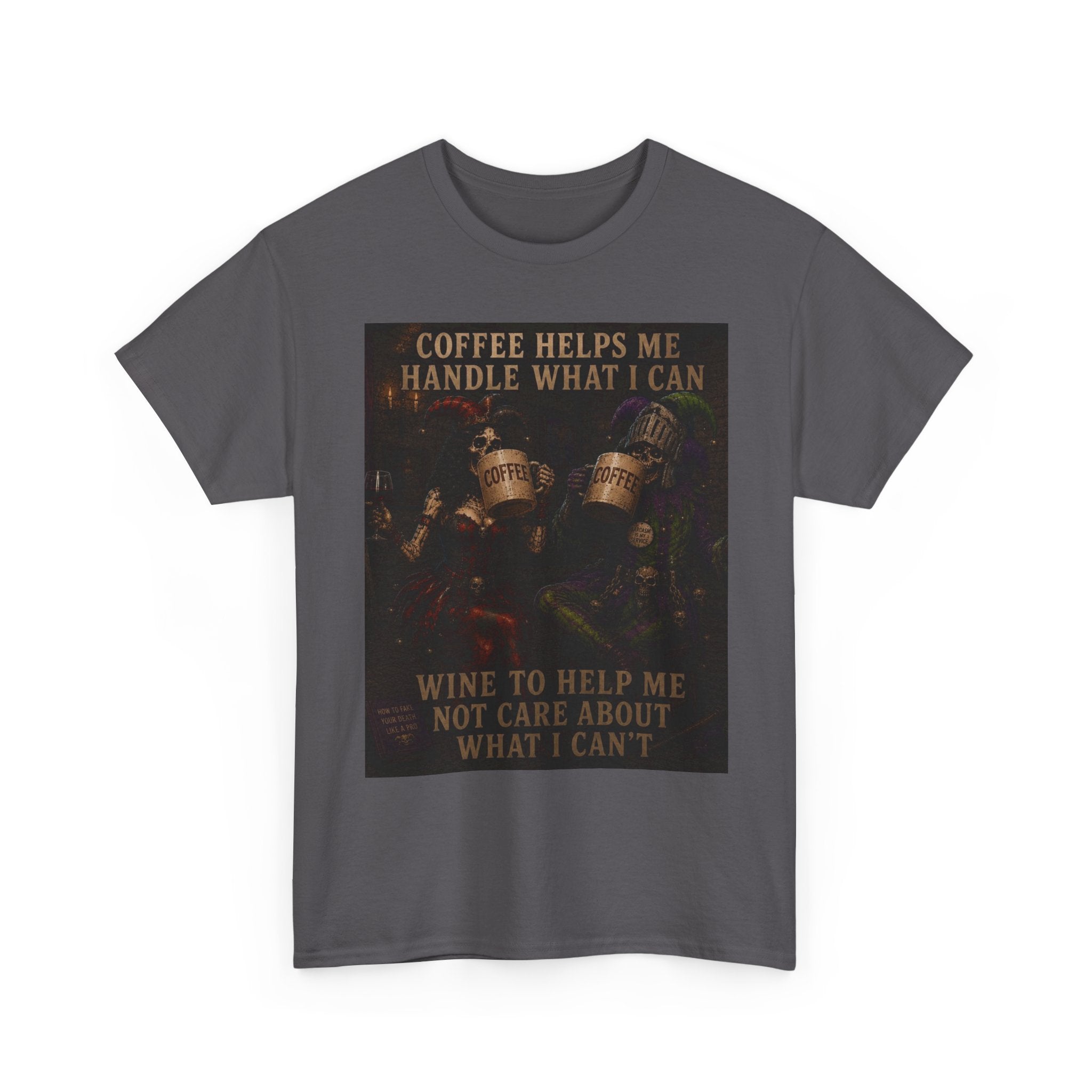 Coffee Helps Me Tee — "Coffee Helps Me Handle What I Can, Wine to Help Me Not Care" Graphic T-Shirt