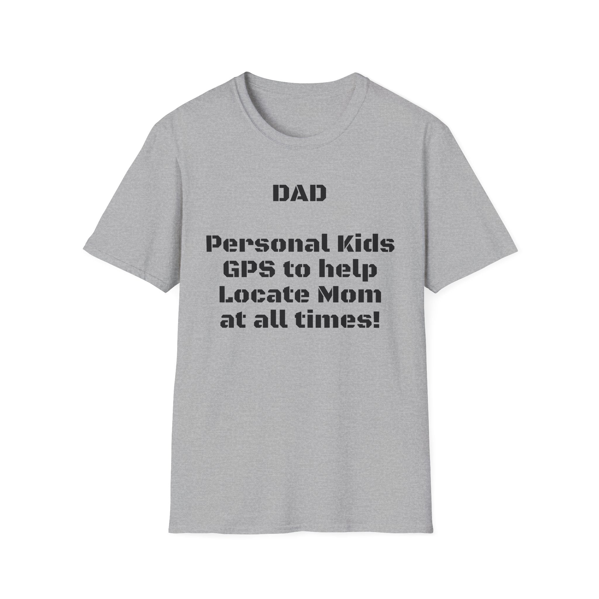Dad GPS — Funny Parenting Graphic Tee