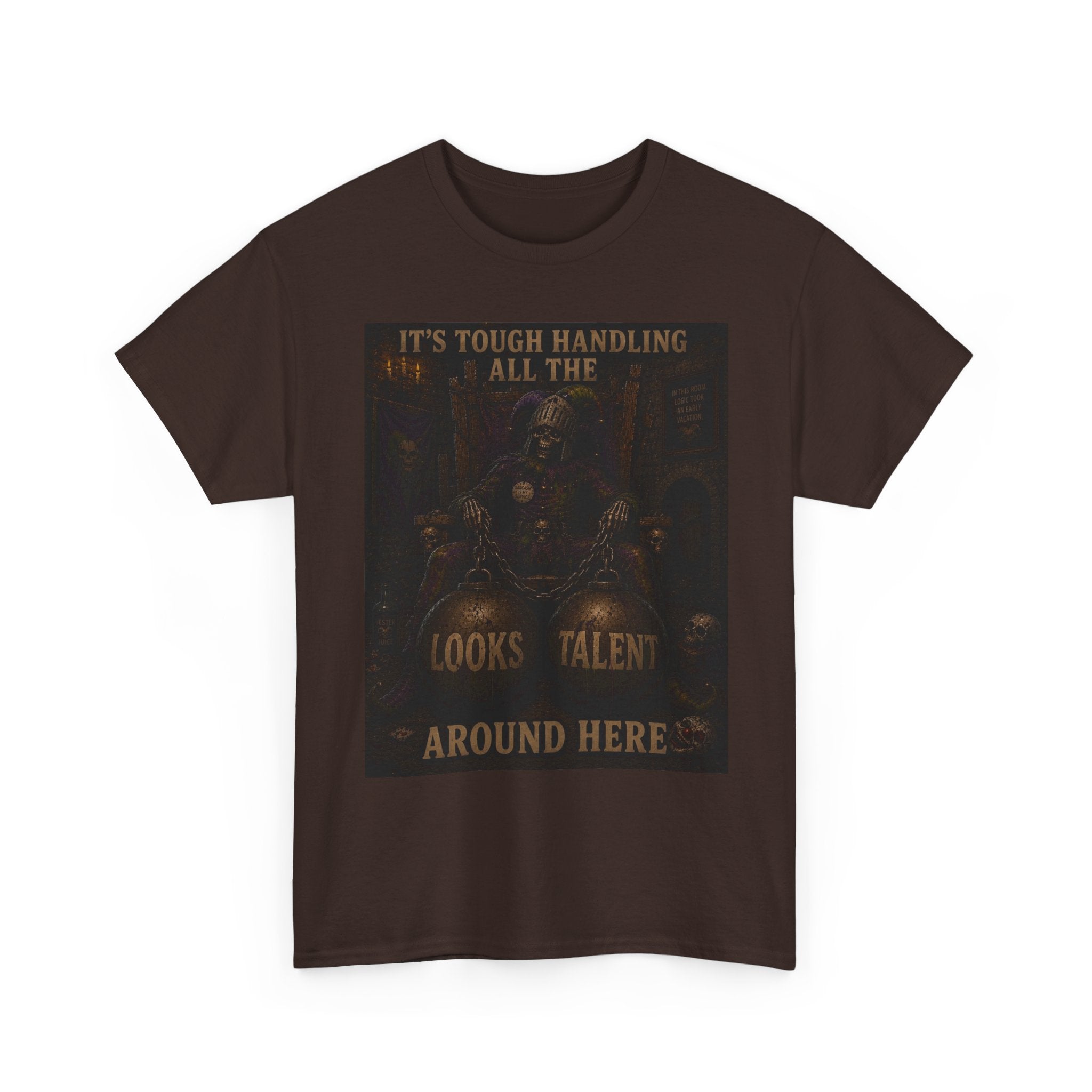 "It's Tough Handling All the Looks & Talent Around Here" Retro Dark Humor Graphic T-Shirt