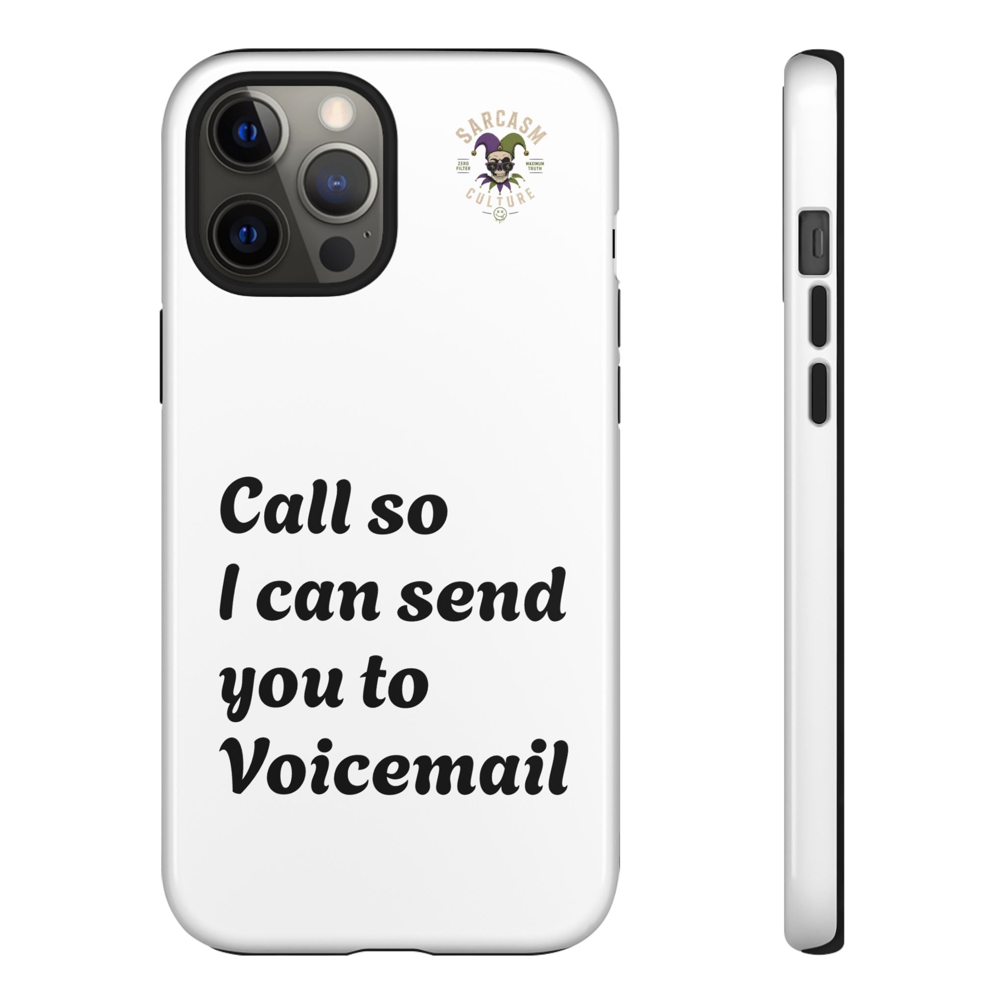Call So I Can Send You to Voicemail