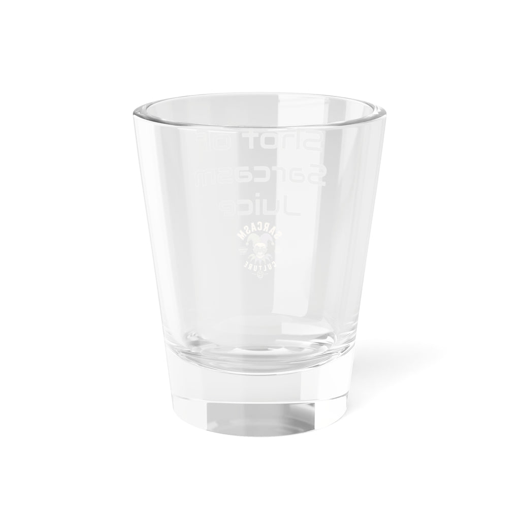 Shot Glass - "Shot of Sarcasm Juice" Funny Novelty Bar Glass (1.5 oz)