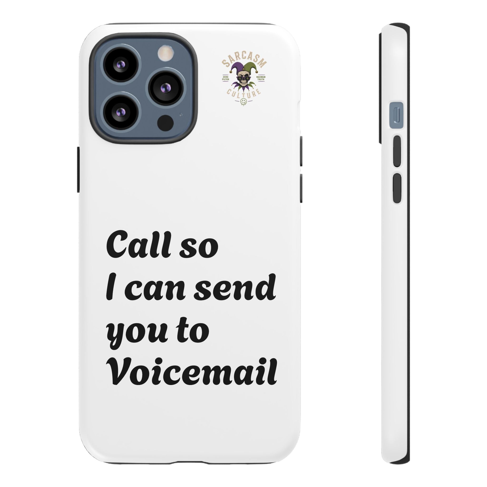 Call So I Can Send You to Voicemail