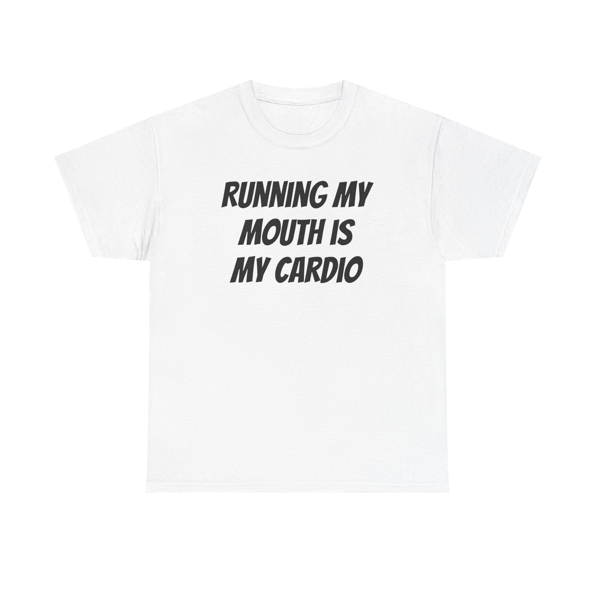 Running My Mouth Tee — 'Running My Mouth Is My Cardio' Funny Graphic T-Shirt