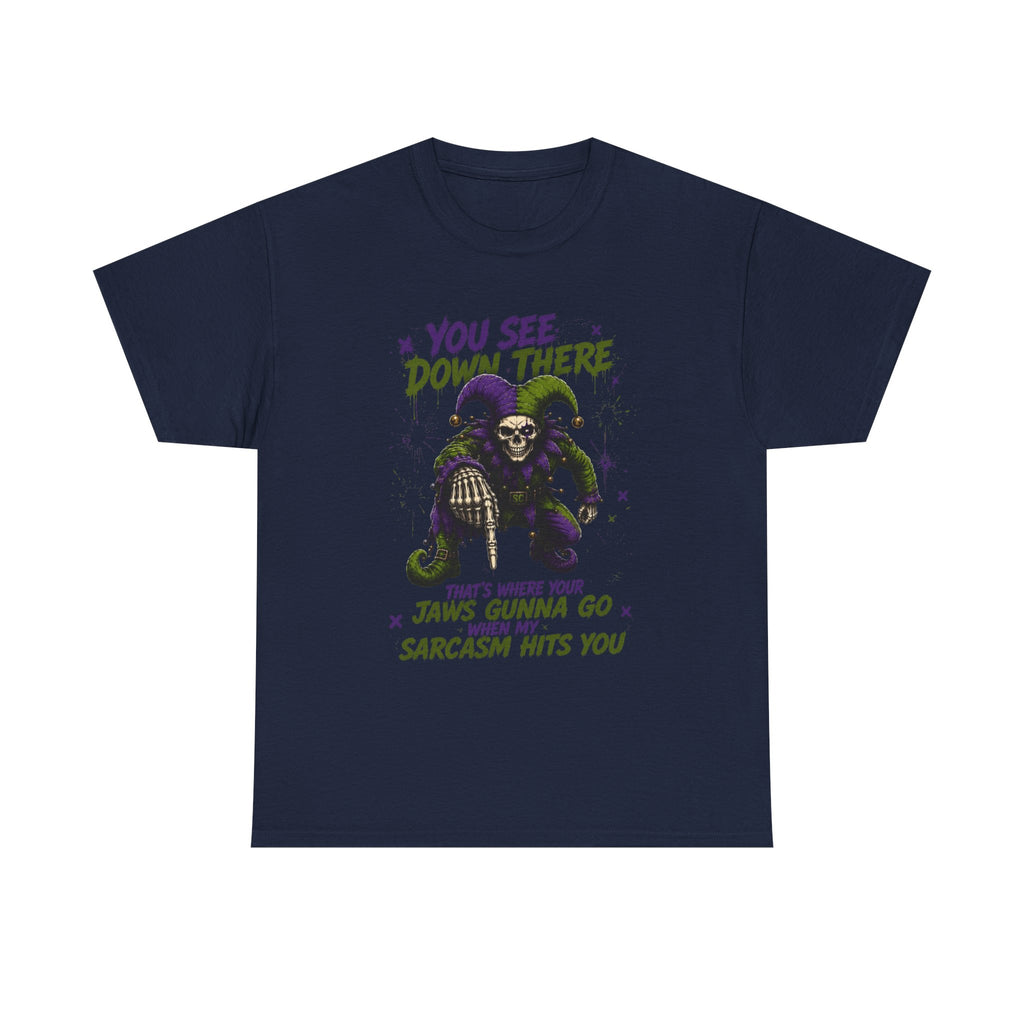 Skeleton Jester Tee — 'That's Where Your Jaw's Gonna Go When My Sarcasm Hits You' Dark Humor Graphic Shirt