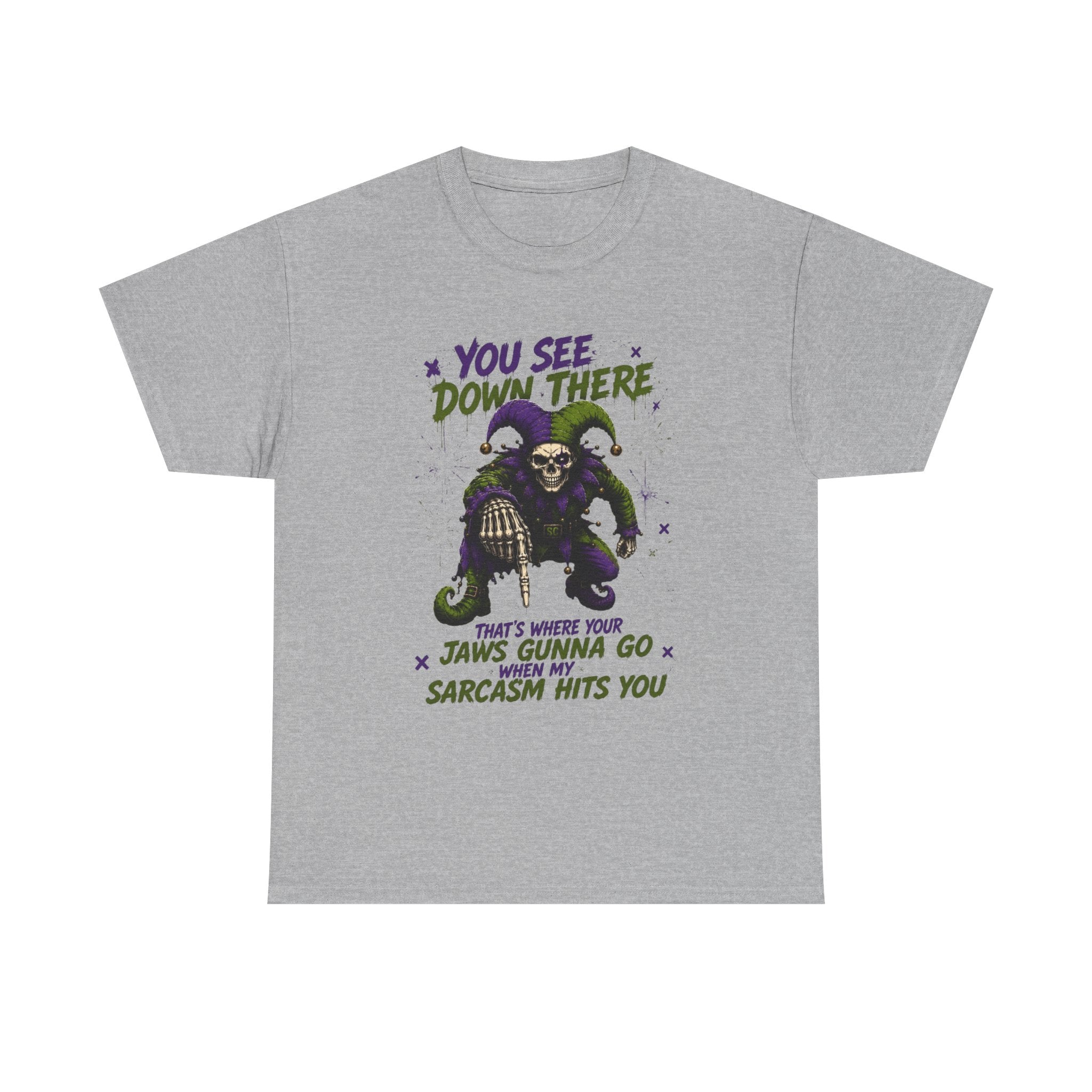 Skeleton Jester Tee — 'That's Where Your Jaw's Gonna Go When My Sarcasm Hits You' Dark Humor Graphic Shirt