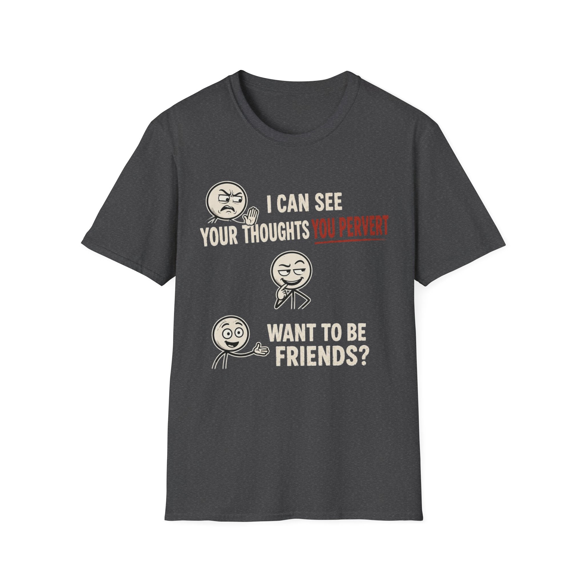 Funny Emoji T-Shirt — "I Can See Your Thoughts, You Pervert" Graphic Tee