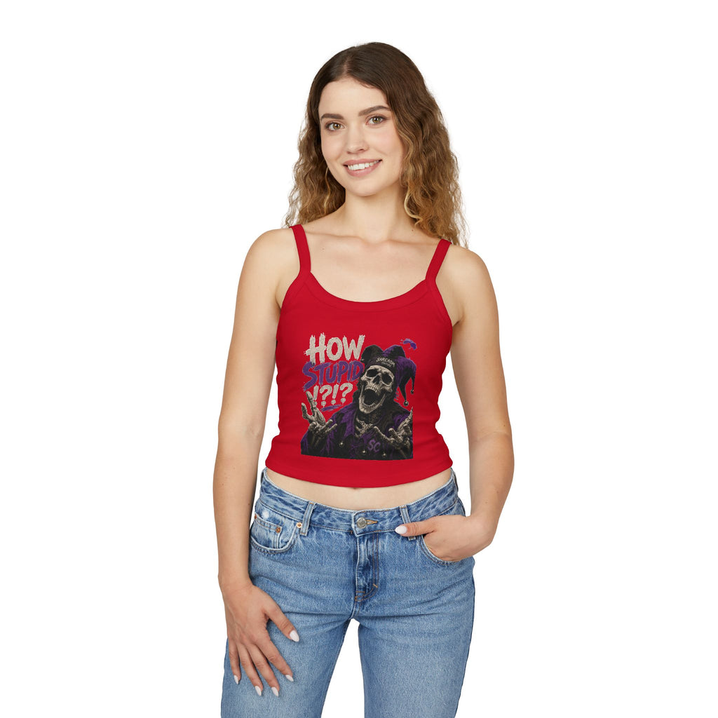 How Stupid?! — Jester Spaghetti Strap Crop Tank Top