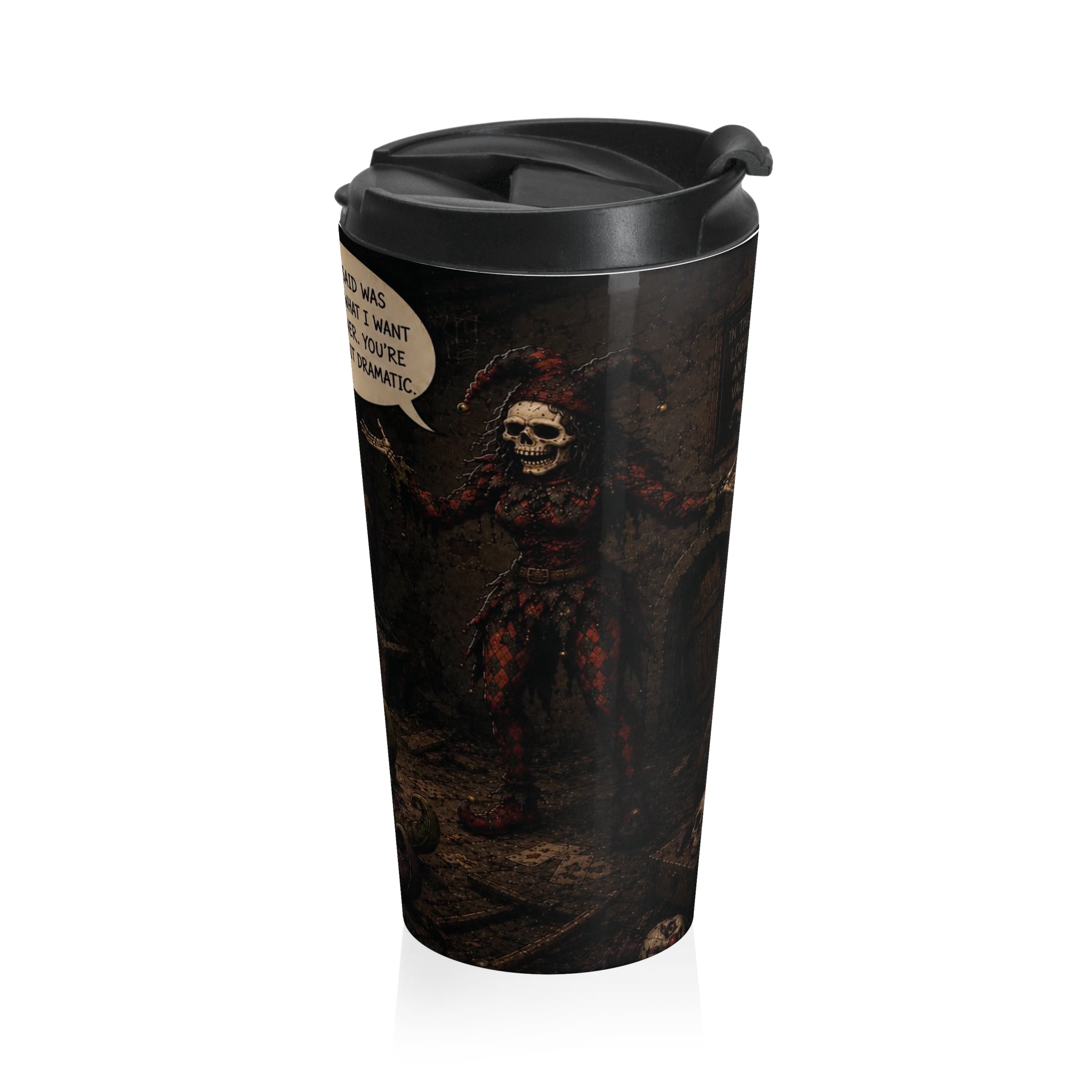 'All I Said Was I Know What I Want for Dinner' Dark Humor 15oz