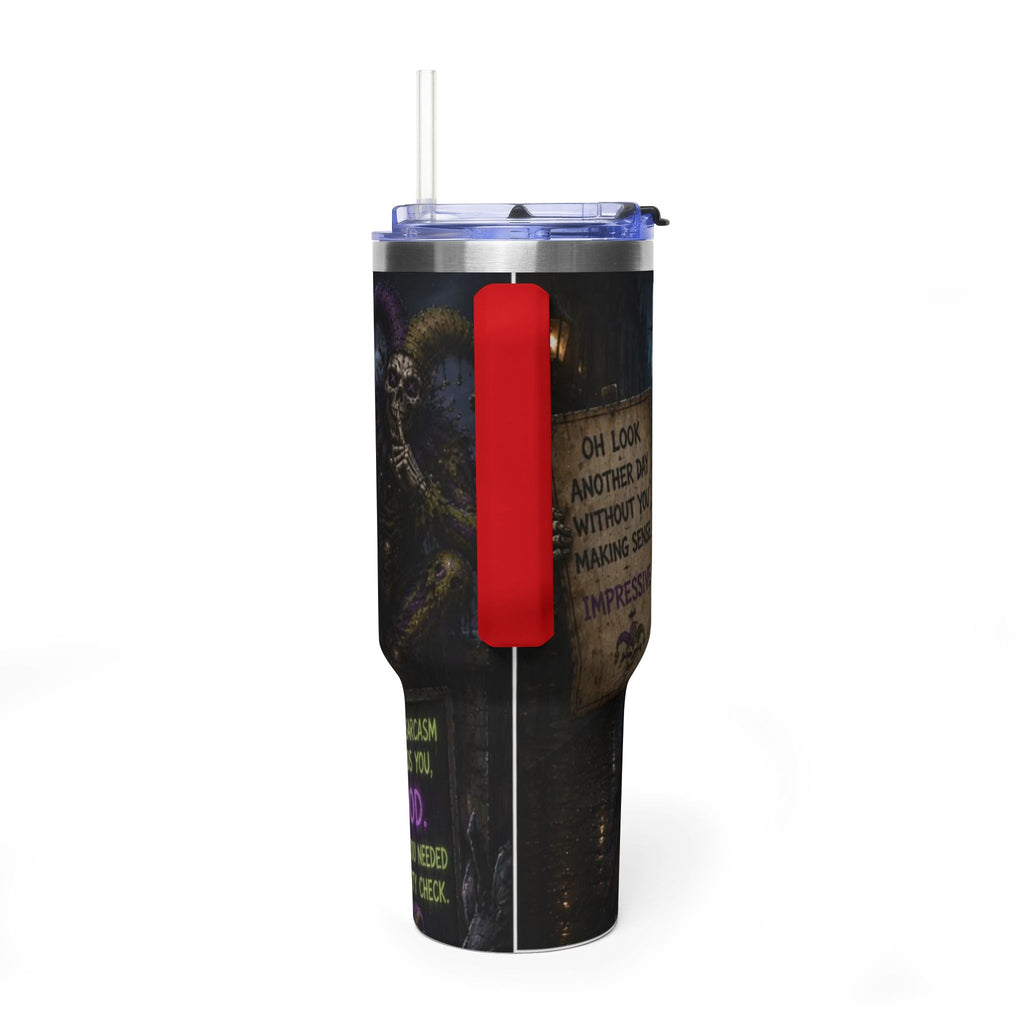 40oz The Skeleton Jester Tumbler — 'Another Day Without You Making Sense' Dark Humor Travel Mug