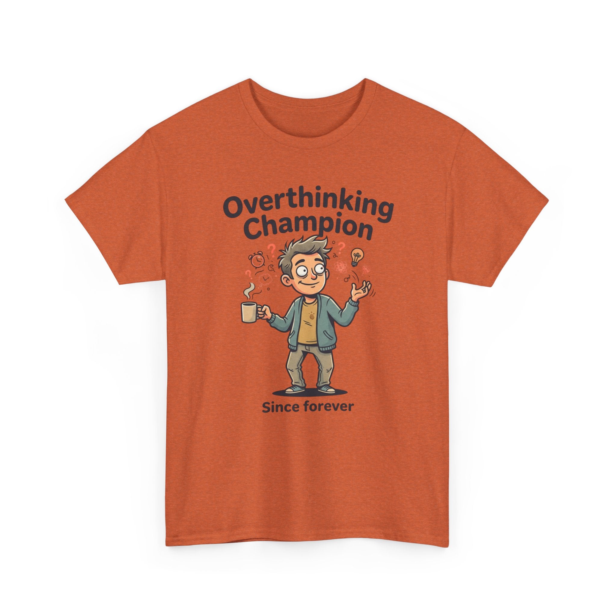 Overthinking Champion T-Shirt – Funny Mental Health Tee (“Since forever”)