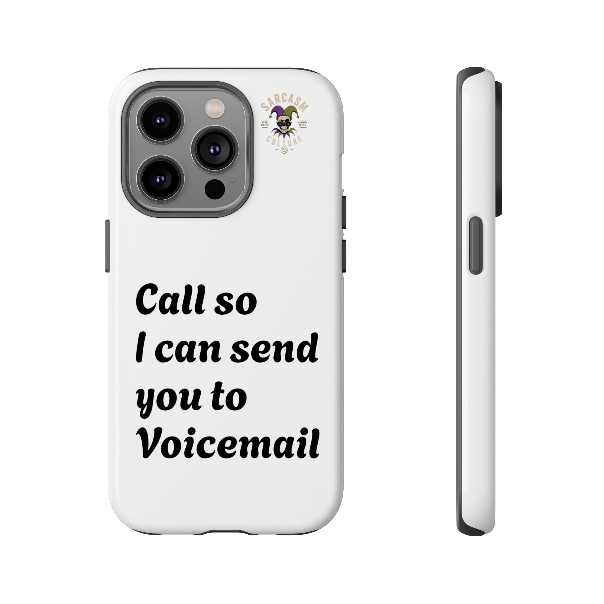 Call So I Can Send You to Voicemail
