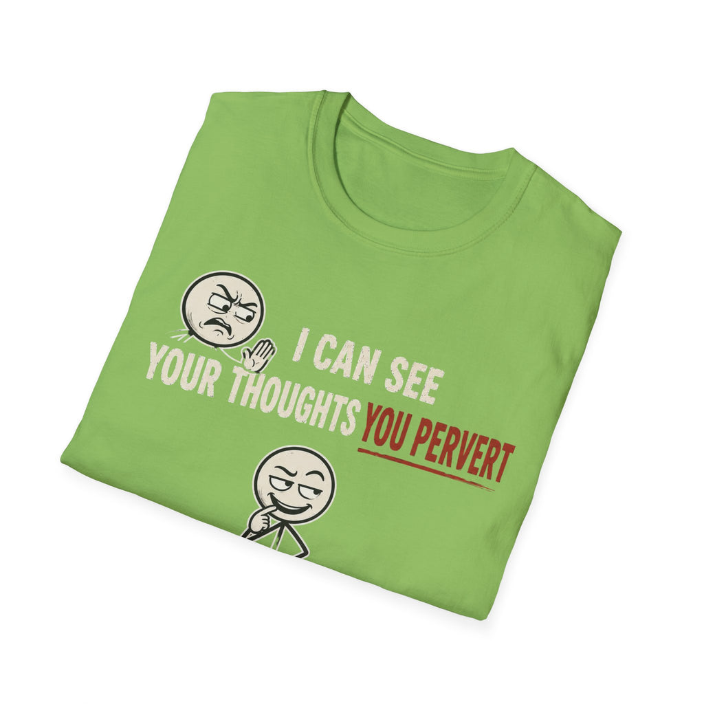 Funny Emoji T-Shirt — "I Can See Your Thoughts, You Pervert" Graphic Tee