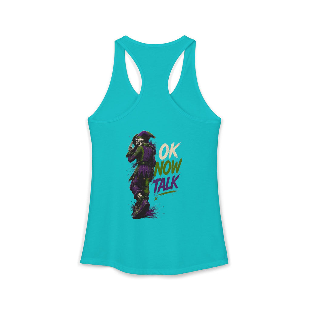Stop Hold On Racerback Tank — 'OK Now Talk' Jester Graphic Women's Tank Top