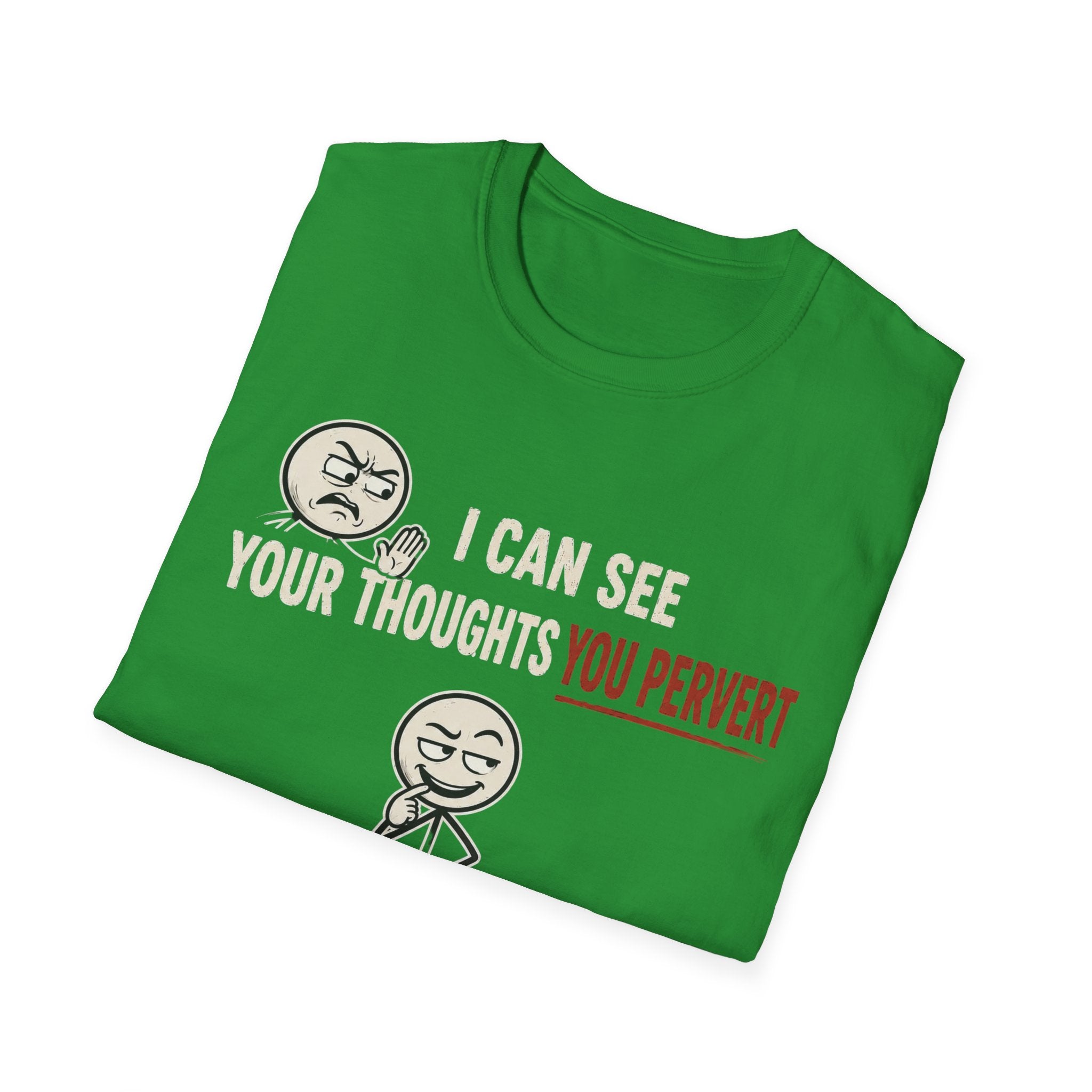 Funny Emoji T-Shirt — "I Can See Your Thoughts, You Pervert" Graphic Tee
