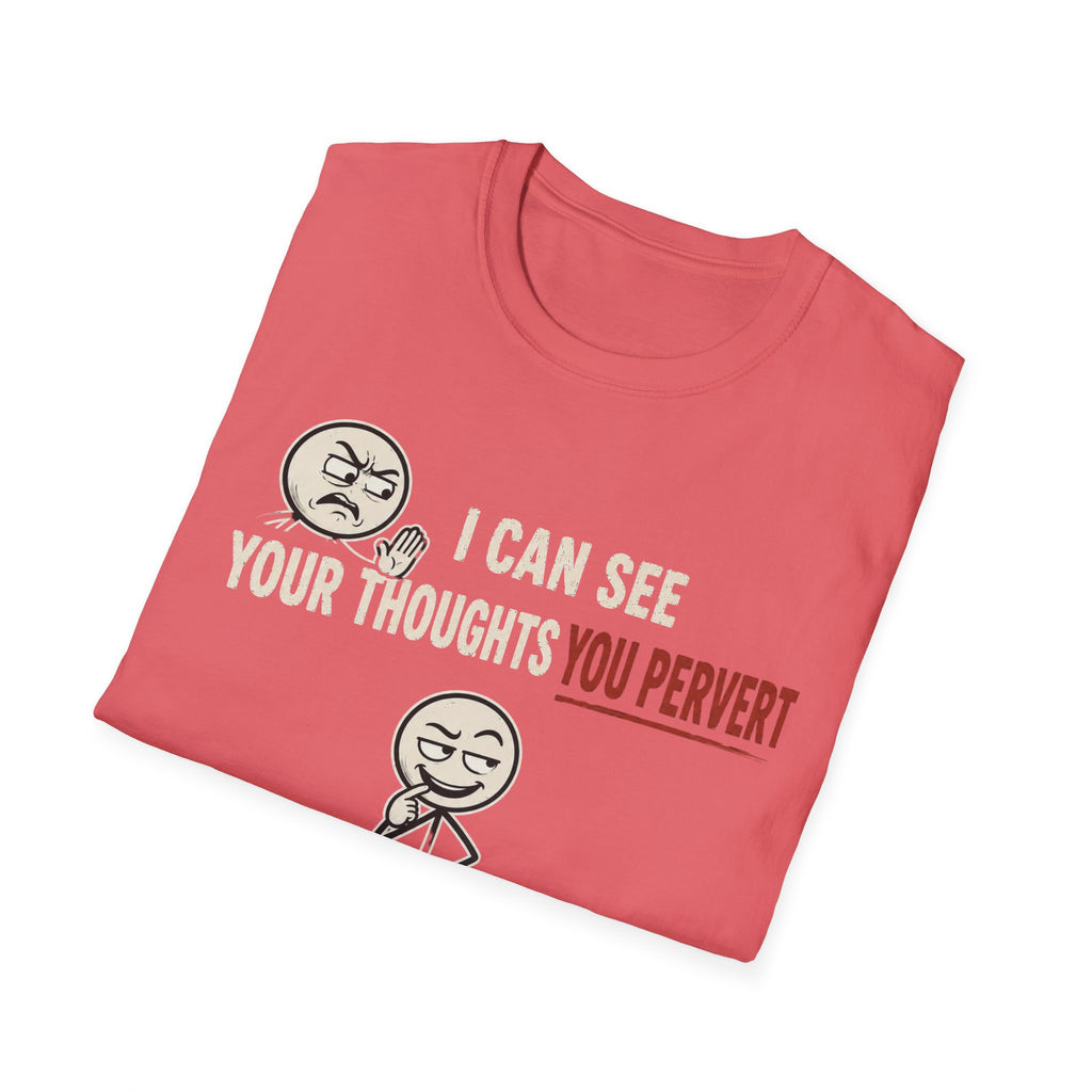 Funny Emoji T-Shirt — "I Can See Your Thoughts, You Pervert" Graphic Tee